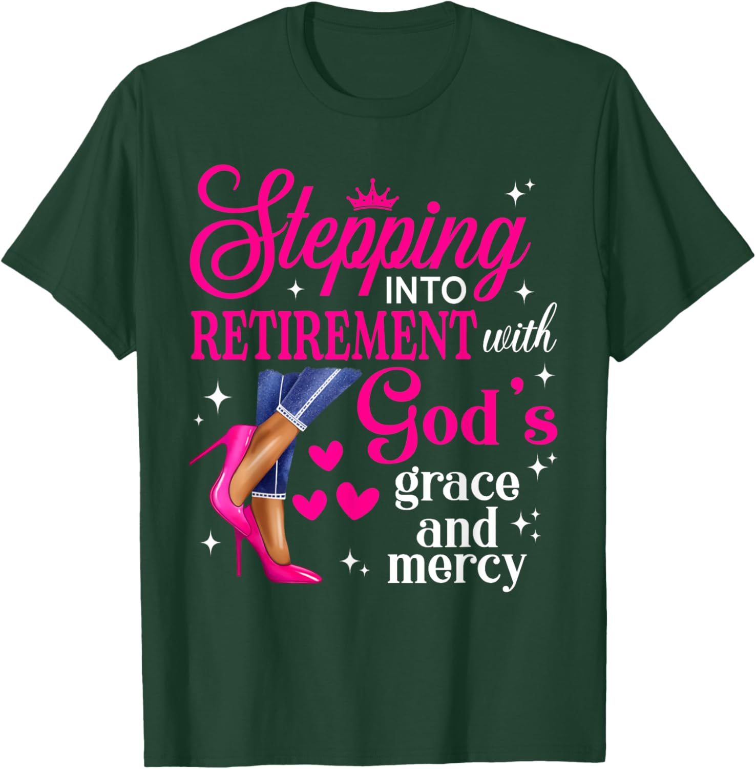 Stepping Into Retirement High Heels T-Shirt with God's Grace & Mercy - 13