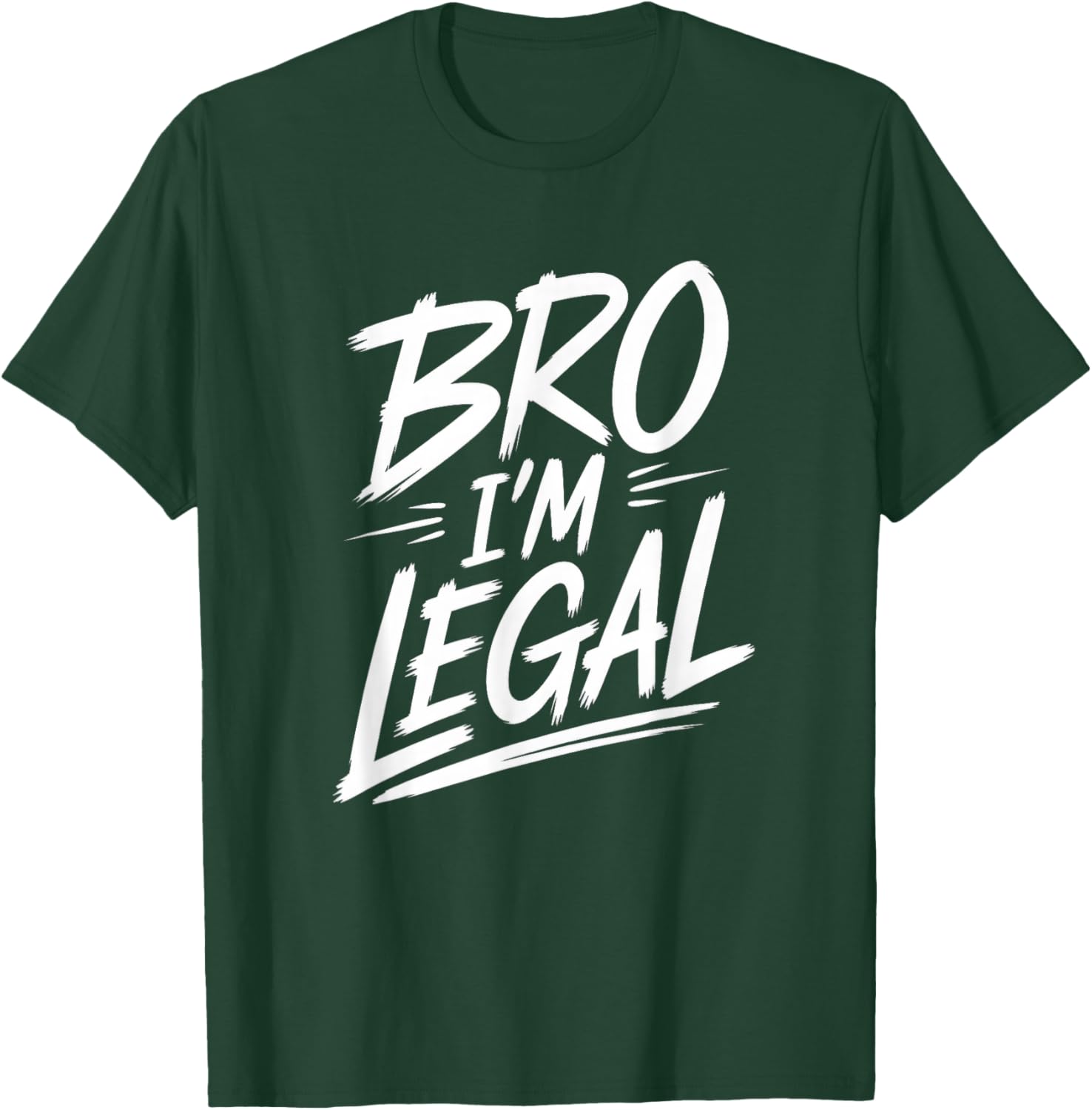 Funny Bro I'm Legal Proud US Citizen T-Shirt for Immigrants Humor - 5