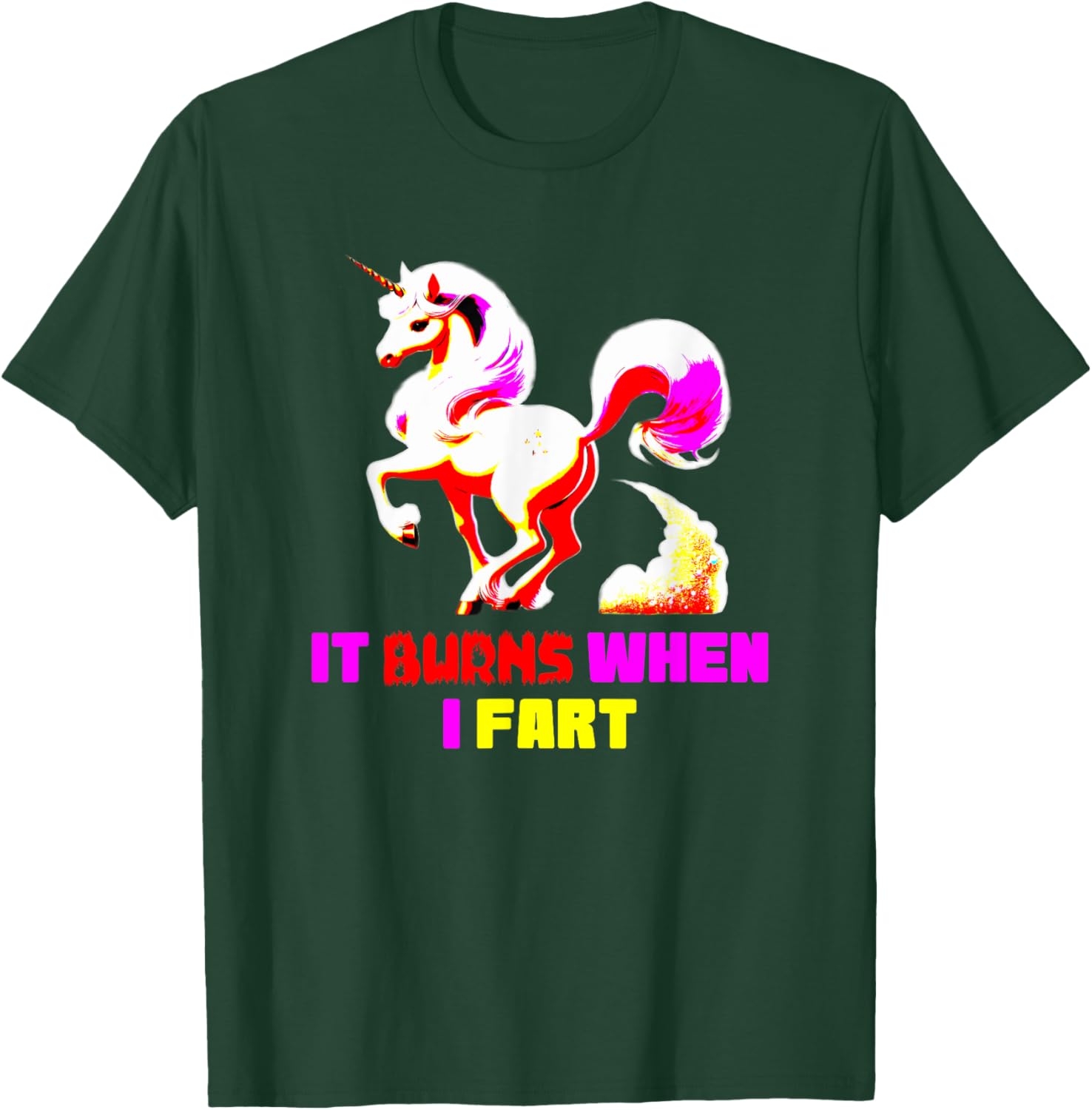 Funny Unicorn T-Shirt It Burns When I Fart Hilarious Sarcastic Tee - 1