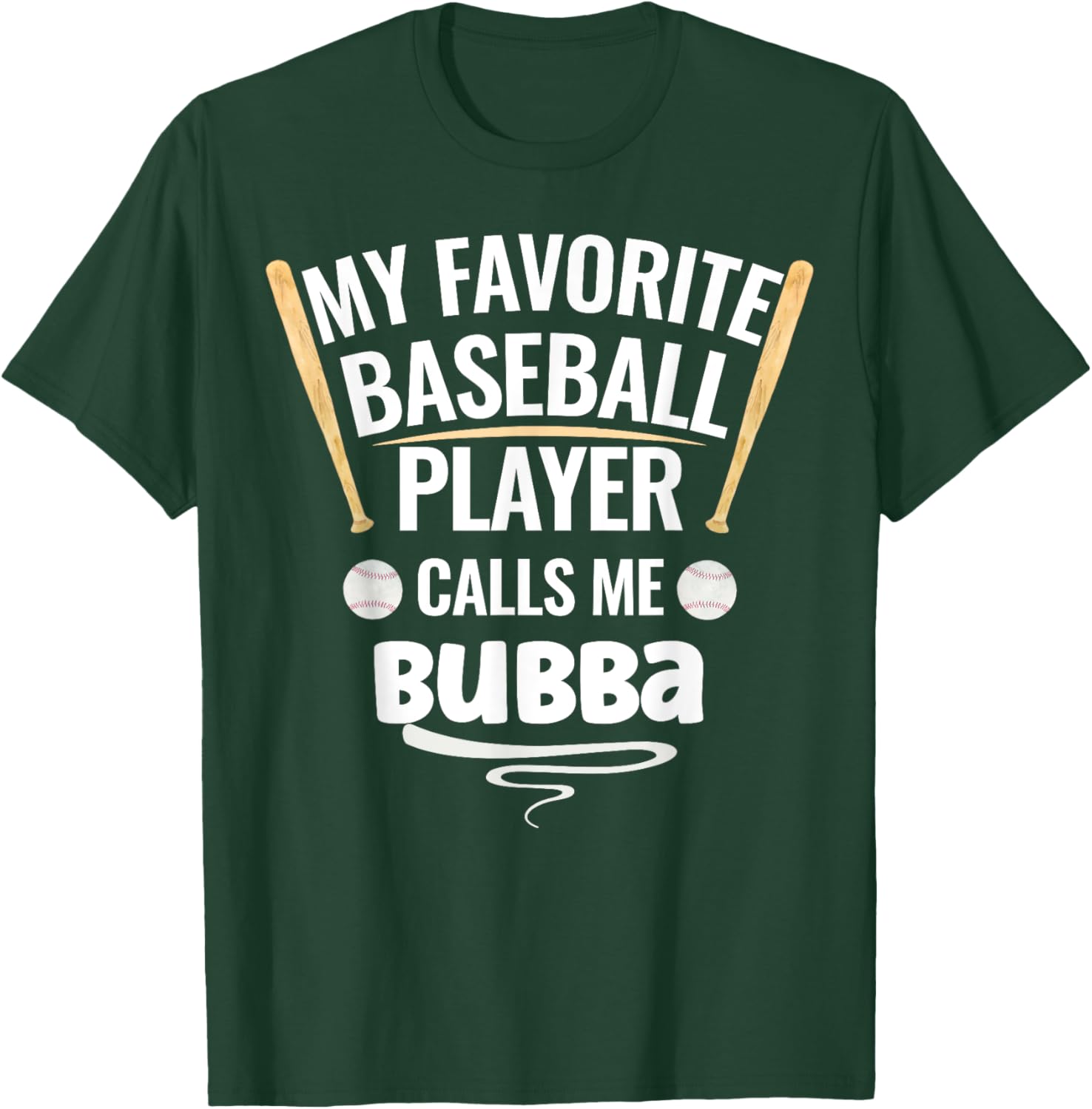 My Favorite Baseball Player Calls Me Bubba T-Shirt for Sports Fans - 1