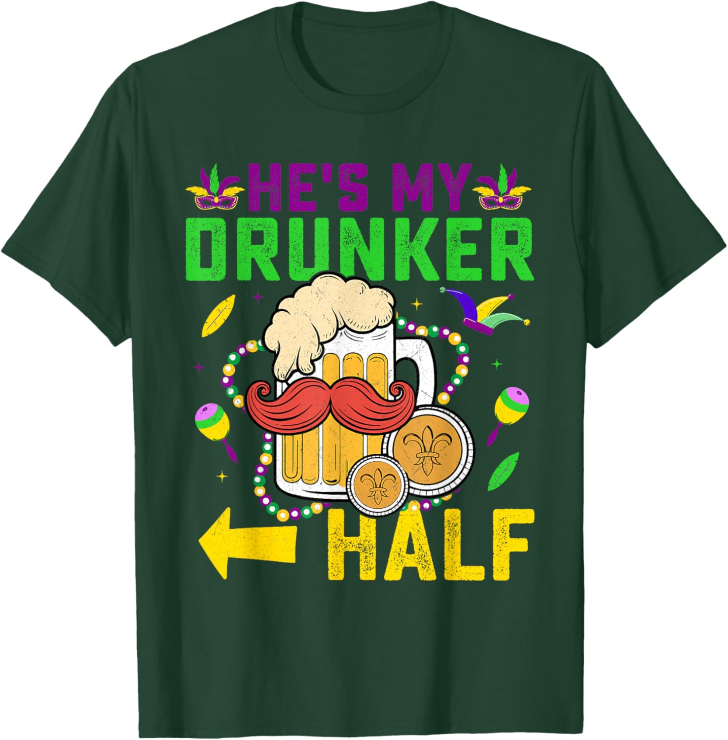 Cute He's My Drunker Half Matching Couple Mardi Gras T-Shirt for Her - 23