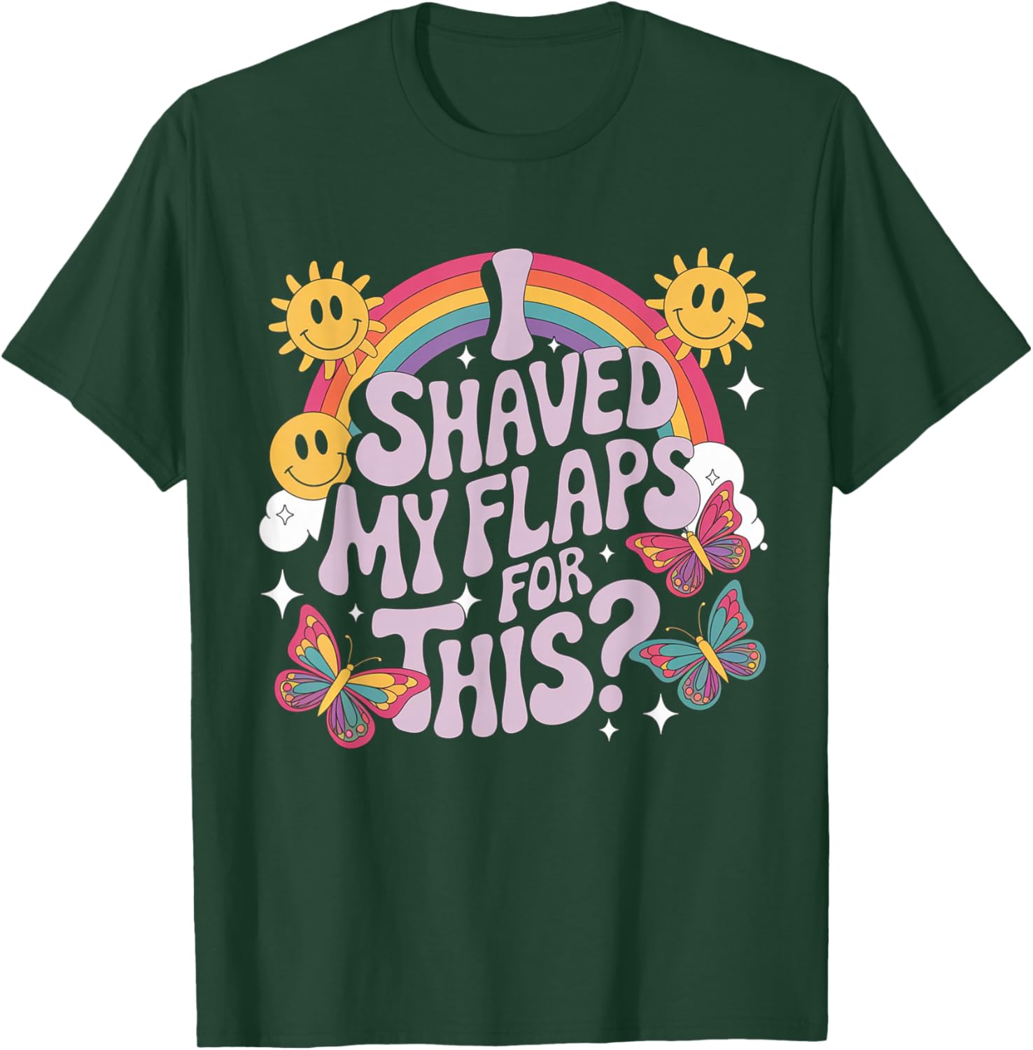 Funny Adult Humor T-Shirt I Shaved My Flaps For This Unique Gift - 5