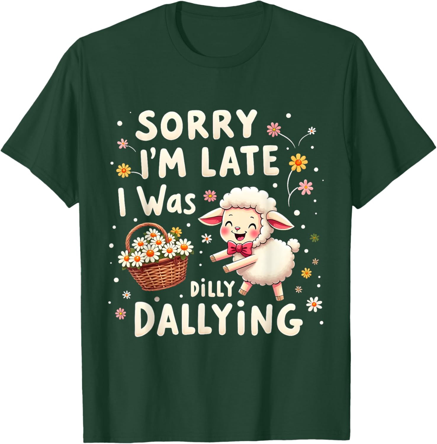 Cute Lamb T-Shirt Sorry I'm Late I Was Dilly Dallying Funny Sheep Tee - 19