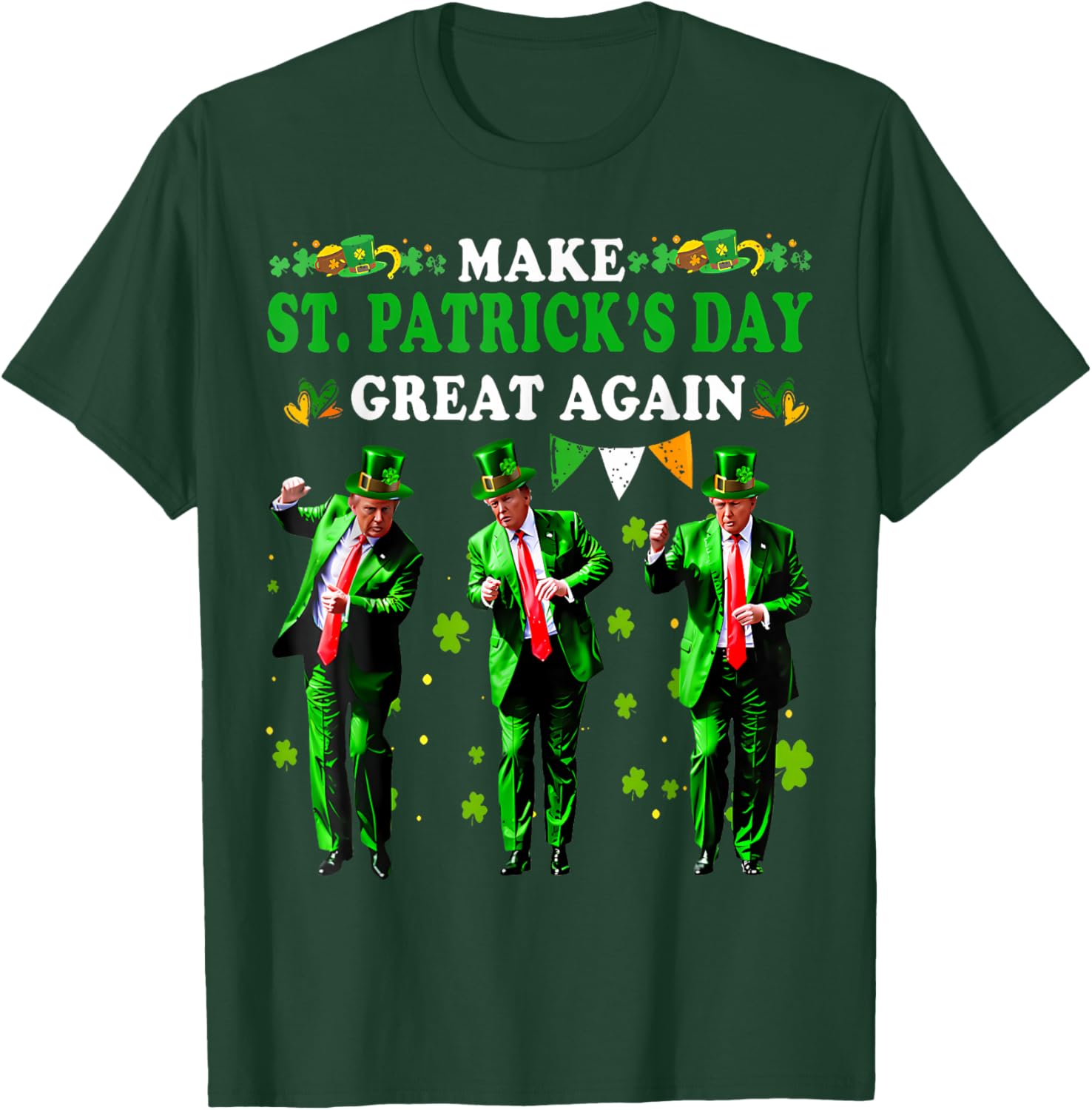 Funny St Patrick's Day T-Shirt Make St Patrick's Day Great Again for Men and Women - 26