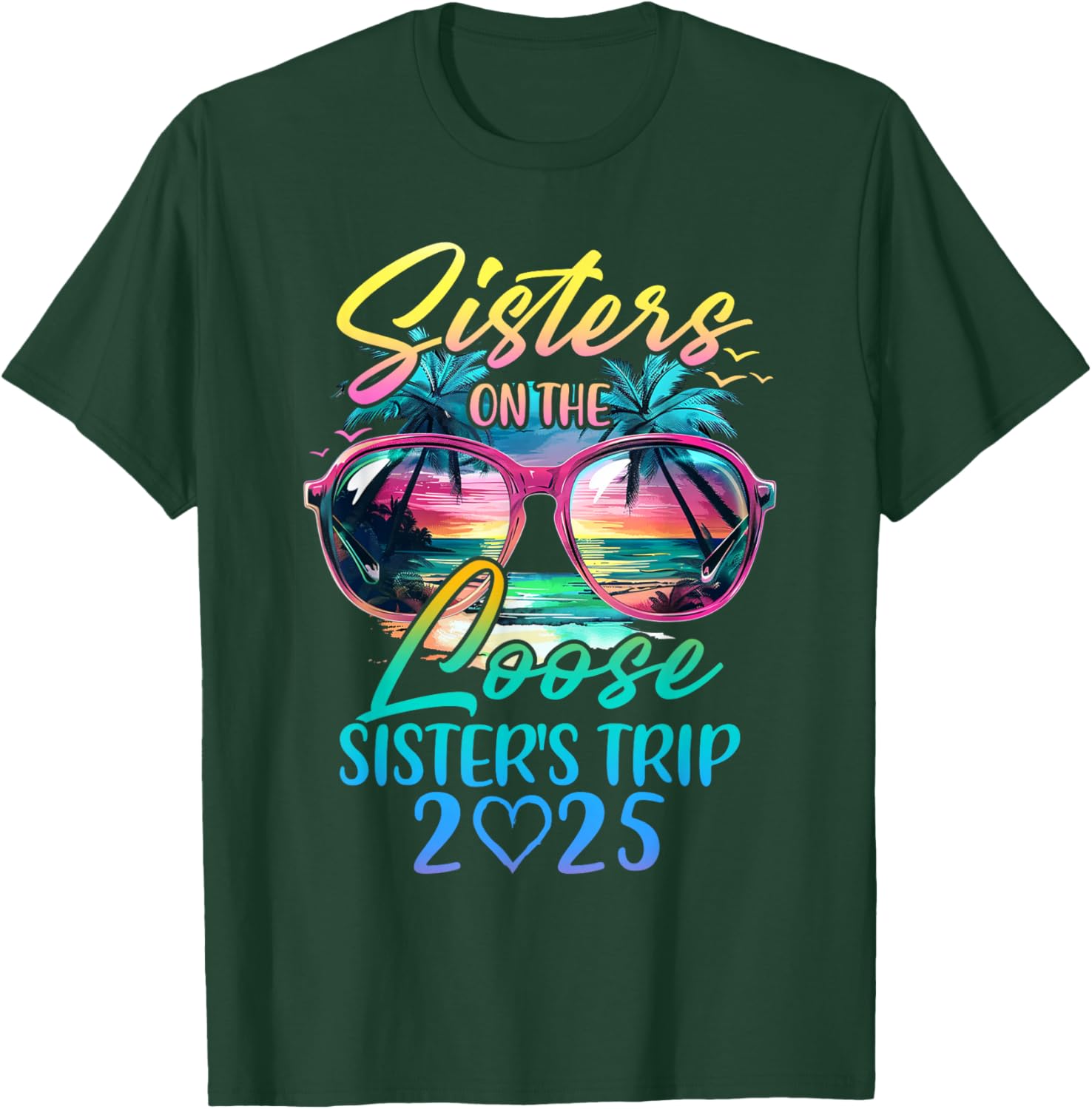 Sisters On The Loose Funny Summer Vacation T-Shirt for 2025 Trips - 3
