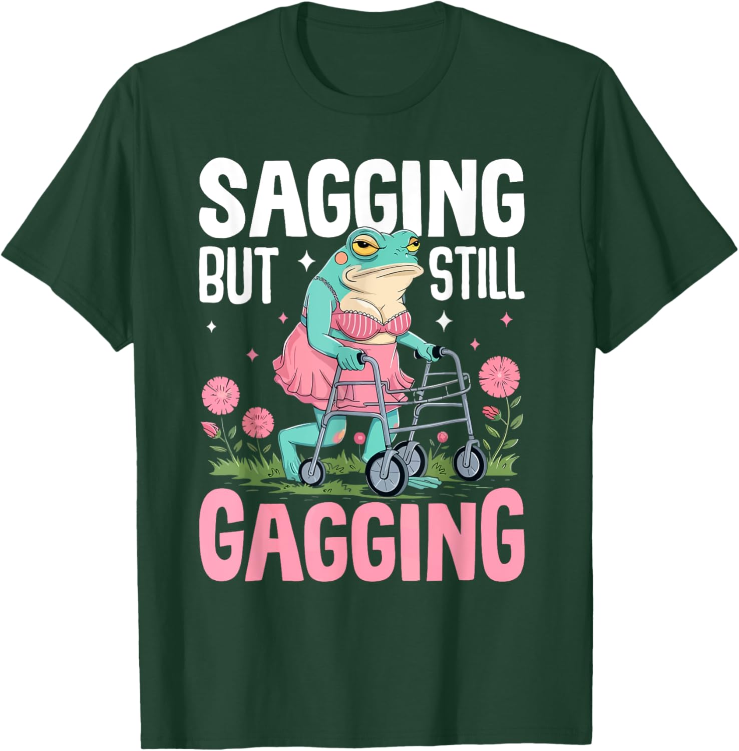 Funny Frog Meme T-Shirt for Women - Sagging But Still Gagging Humor - 10