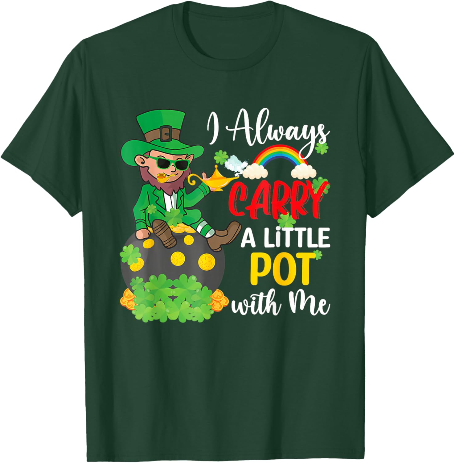St Patricks Day T-Shirt I Always Carry A Little Pot With Me Fun Tee - 6