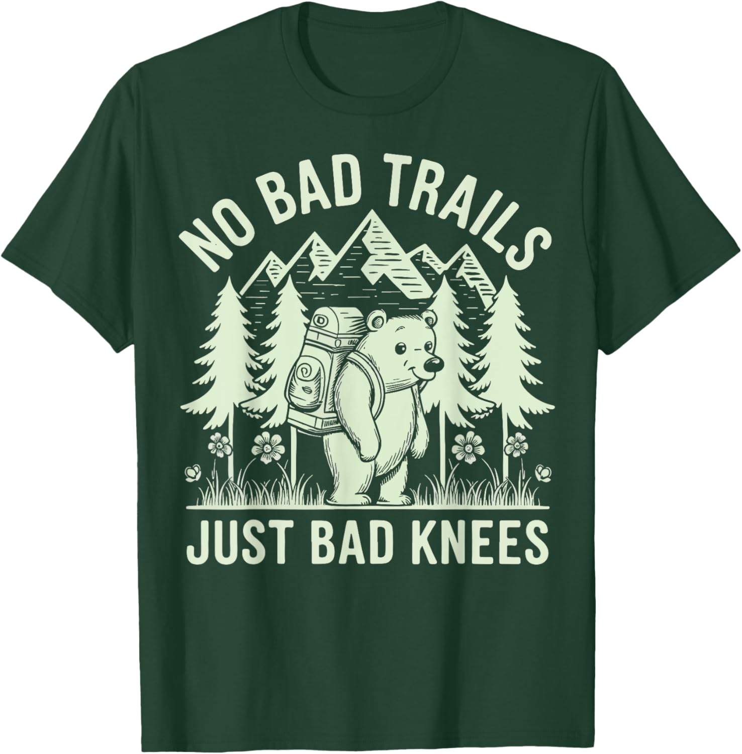 No Bad Trails Just Bad Knees T-Shirt for Outdoor Enthusiasts and Hikers - 20