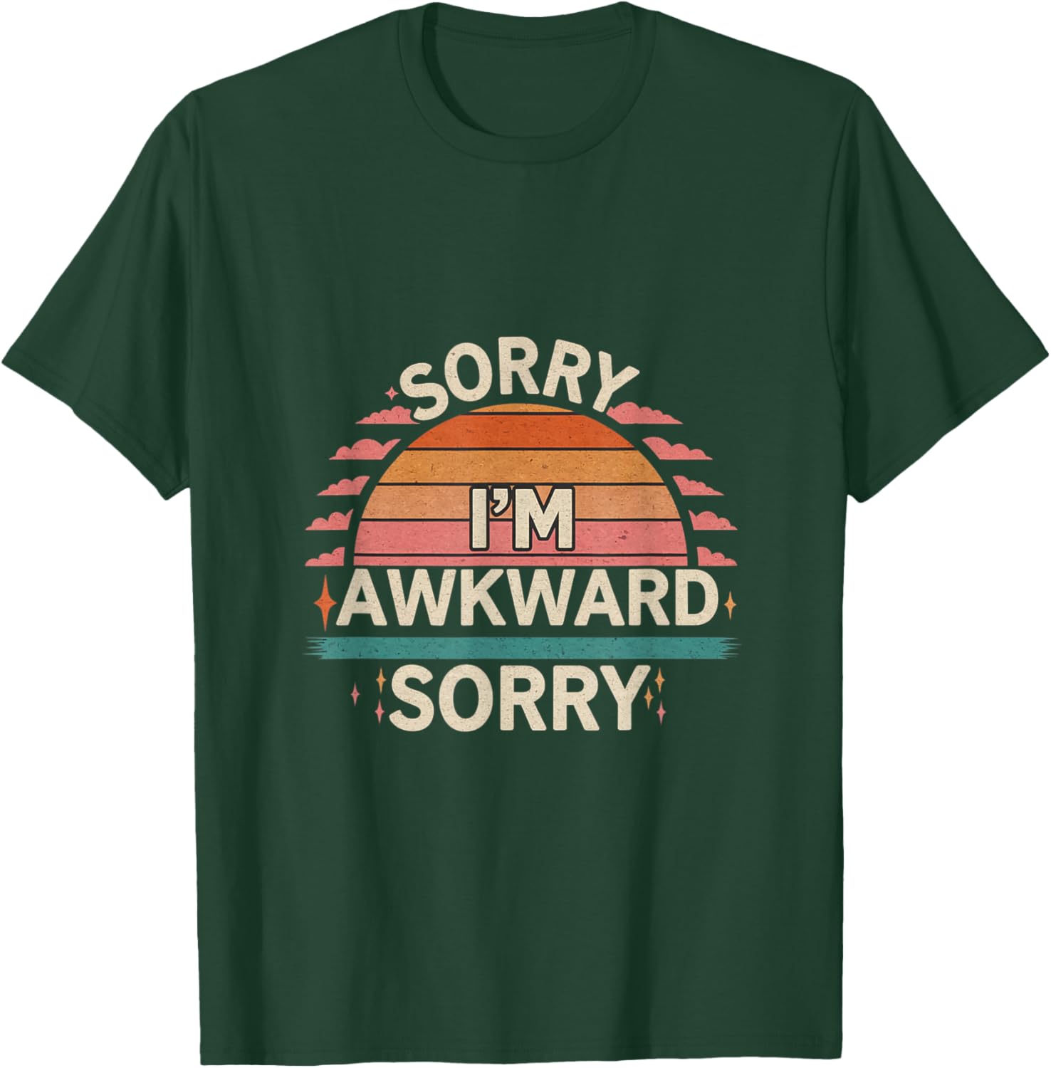 Funny Sorry I'm Awkward Introvert Humor T-Shirt for Comfort Lovers - 12