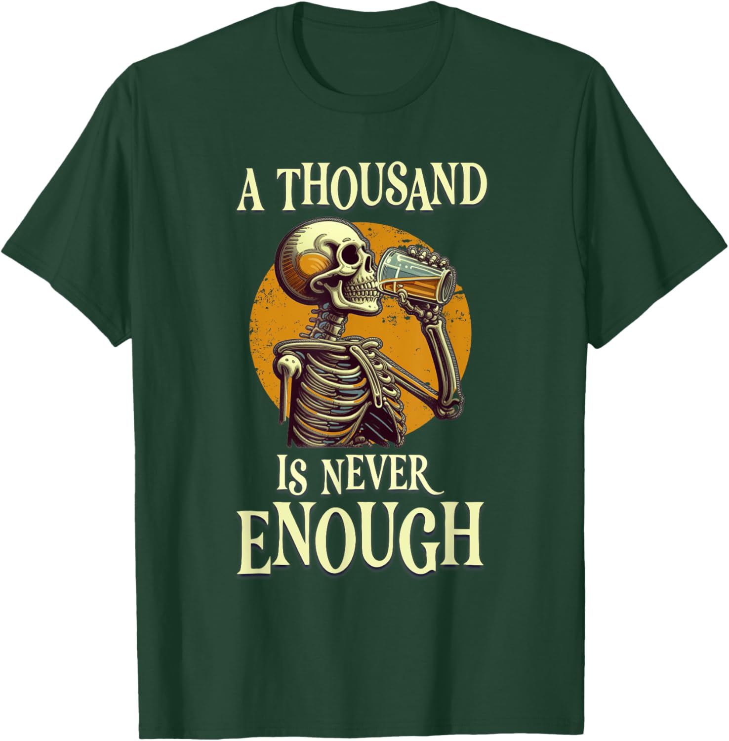 A Thousand Is Never Enough Skeleton Sobriety AA Recovery T-Shirt - 12