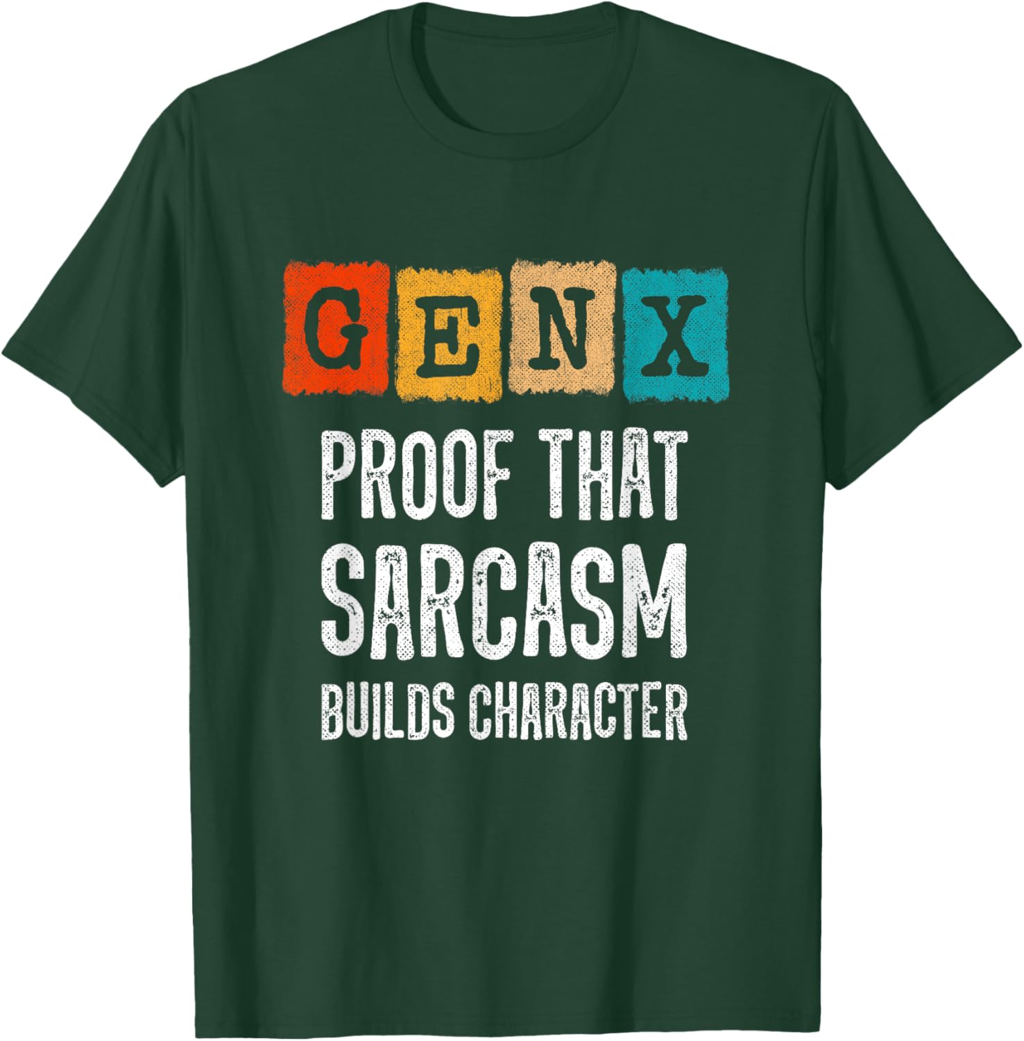 Funny Gen X Sarcasm T-Shirt - Builds Character for Generation X Fans - 7