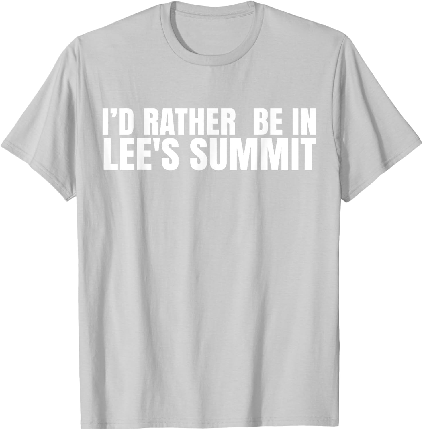 I'd Rather Be in Lee's Summit T-Shirt for Comfort and Style - 21