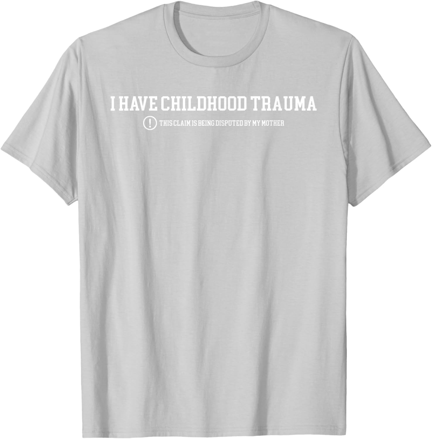 Funny I Have Childhood Trauma T-Shirt Humor for Psychology Lovers - 4