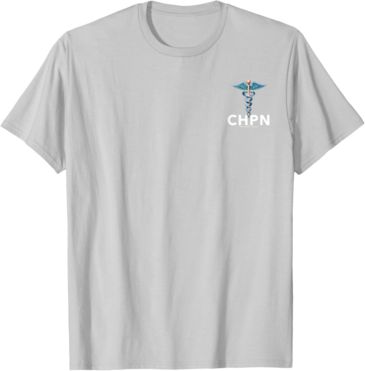 CHPN Certified Hospice and Palliative Nurse T-Shirt for Caregivers - 27