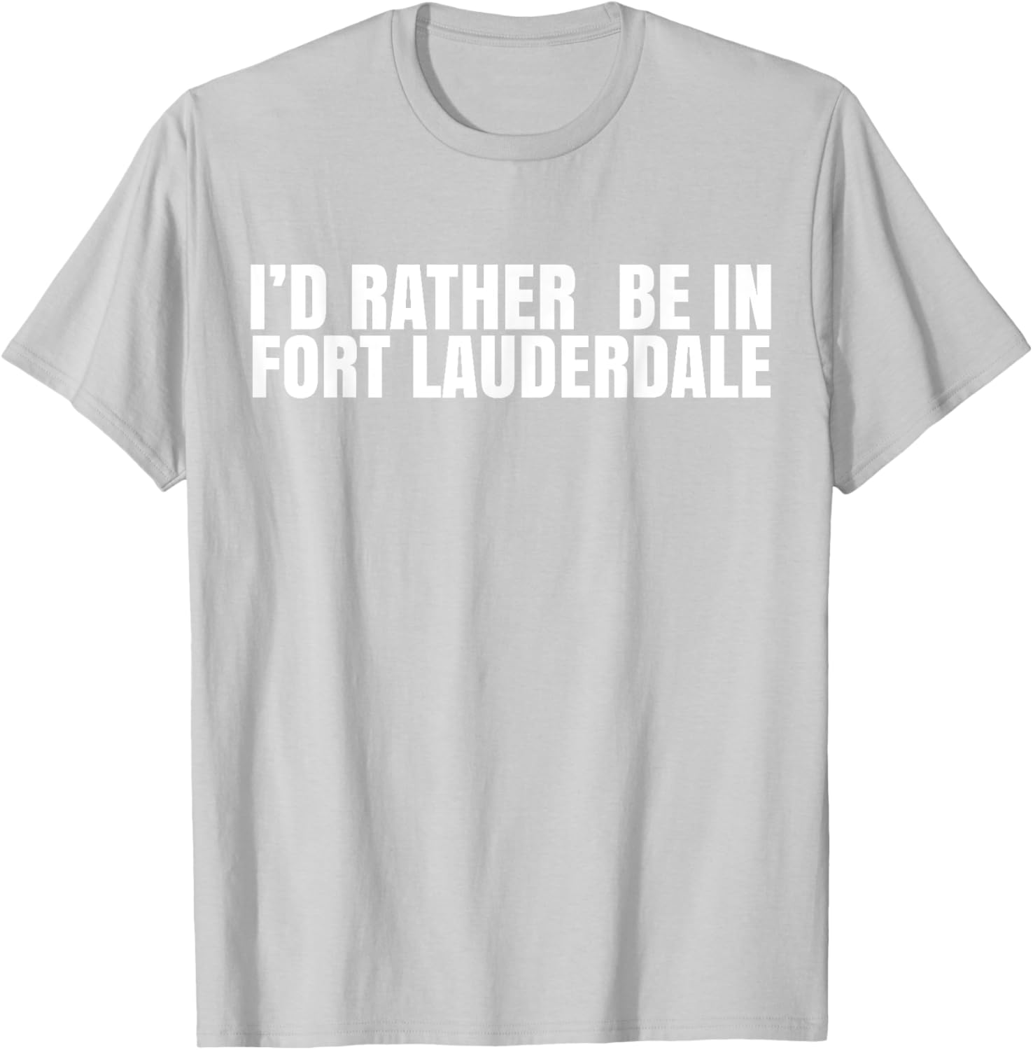 I'd Rather Be in Fort Lauderdale T-Shirt – Fun Florida Vacation Tee - 26