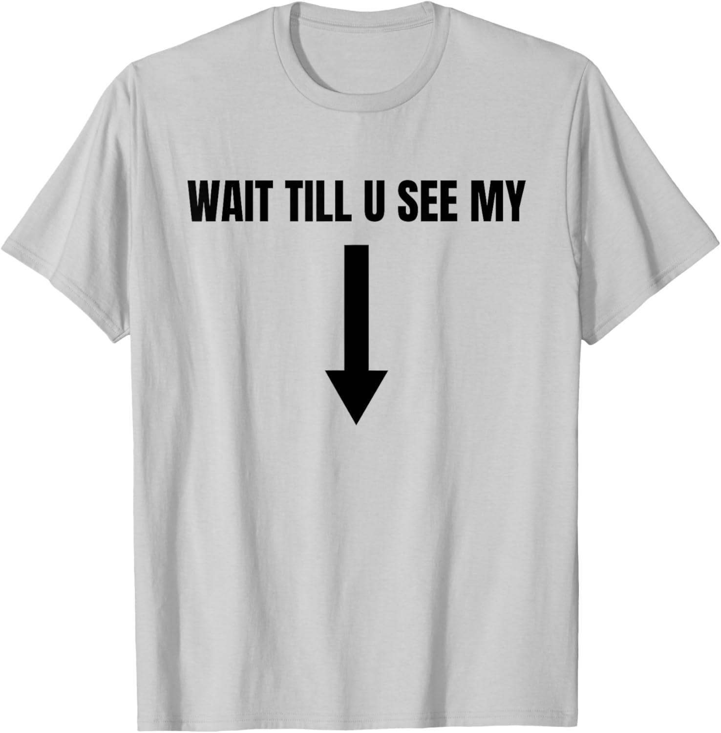 Catchy Graphic T-Shirt Wait Till You See My Style for Fashion Lovers - 6