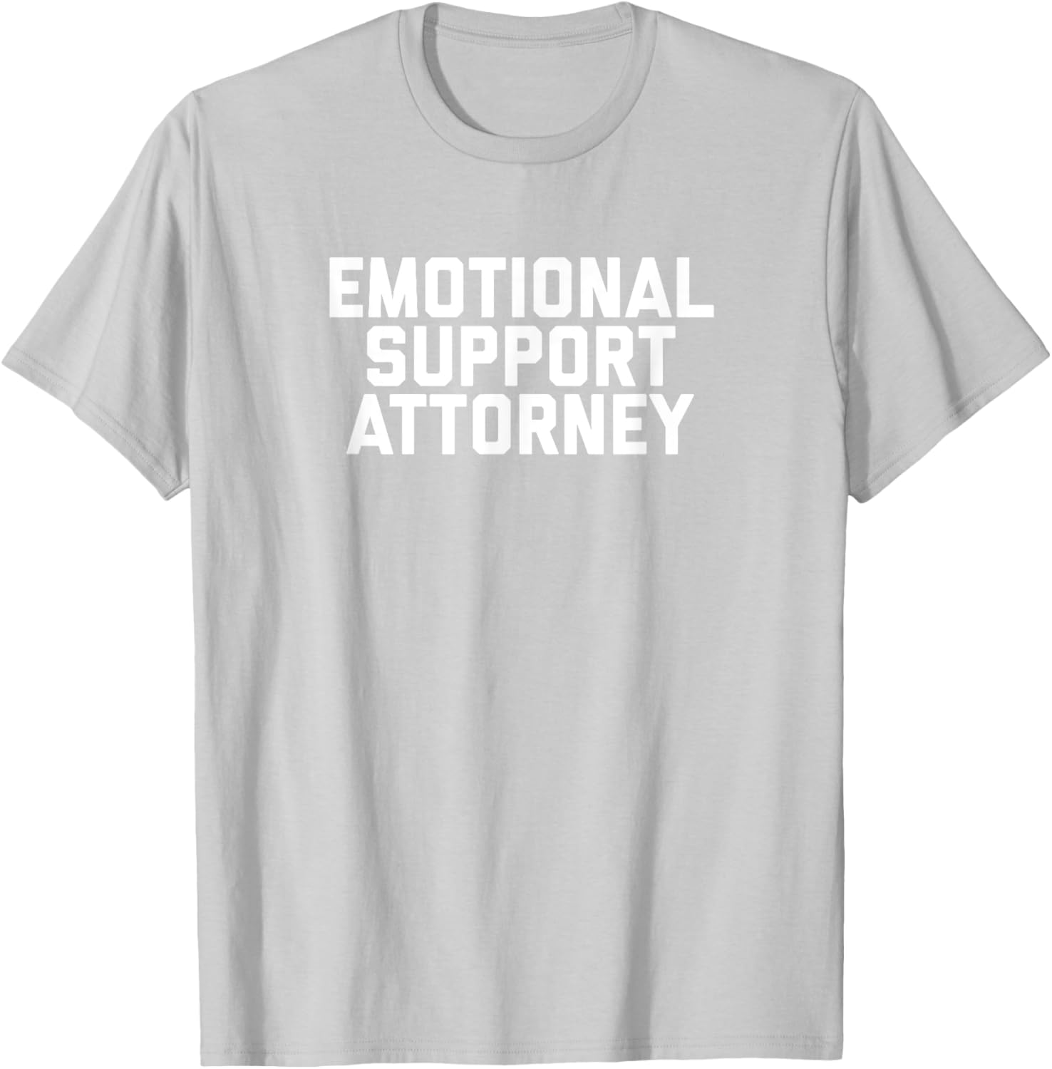 Fun Emotional Support Attorney Lawyer Joke T-Shirt for Legal Professionals - 22