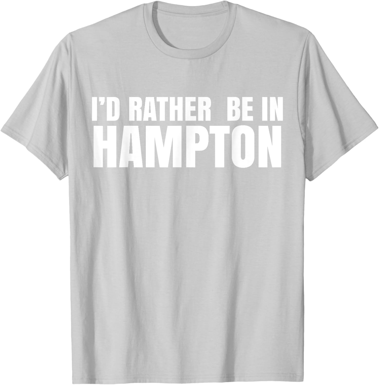 I'd Rather Be in Hampton T-Shirt for Relaxed Style and Comfort - 16