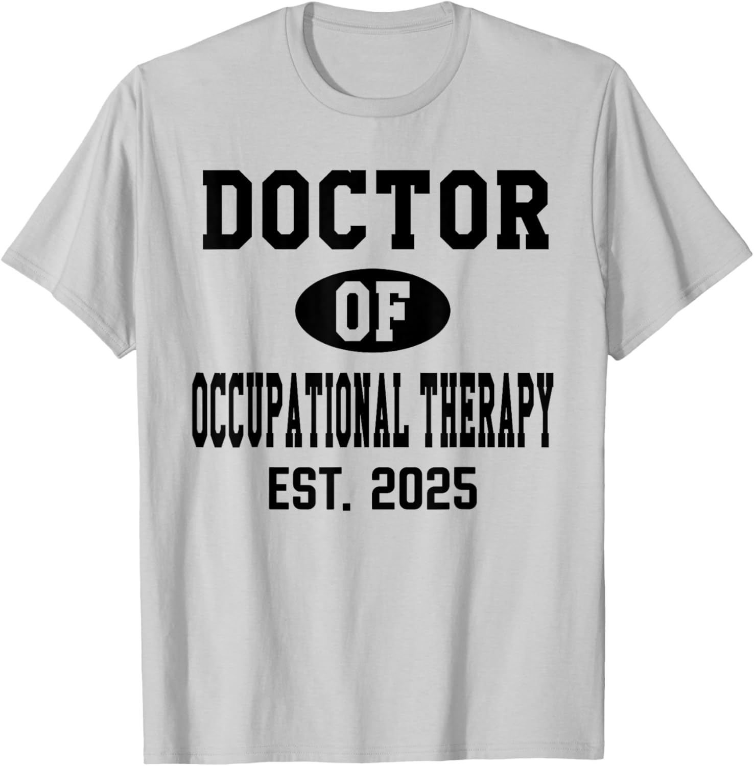 Doctor of Occupational Therapy 2024 Graduation T-Shirt for OTD Grads - 19