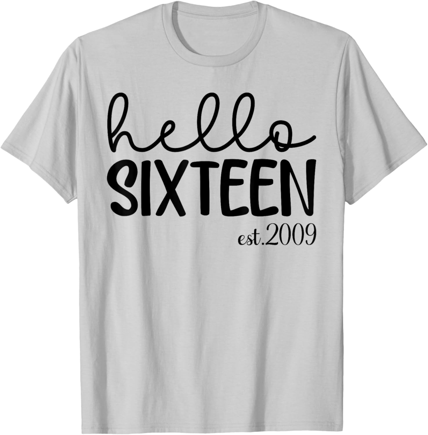 Hello Sixteen 16th Birthday T-Shirt for Girls Stylish Fun Gift - 5