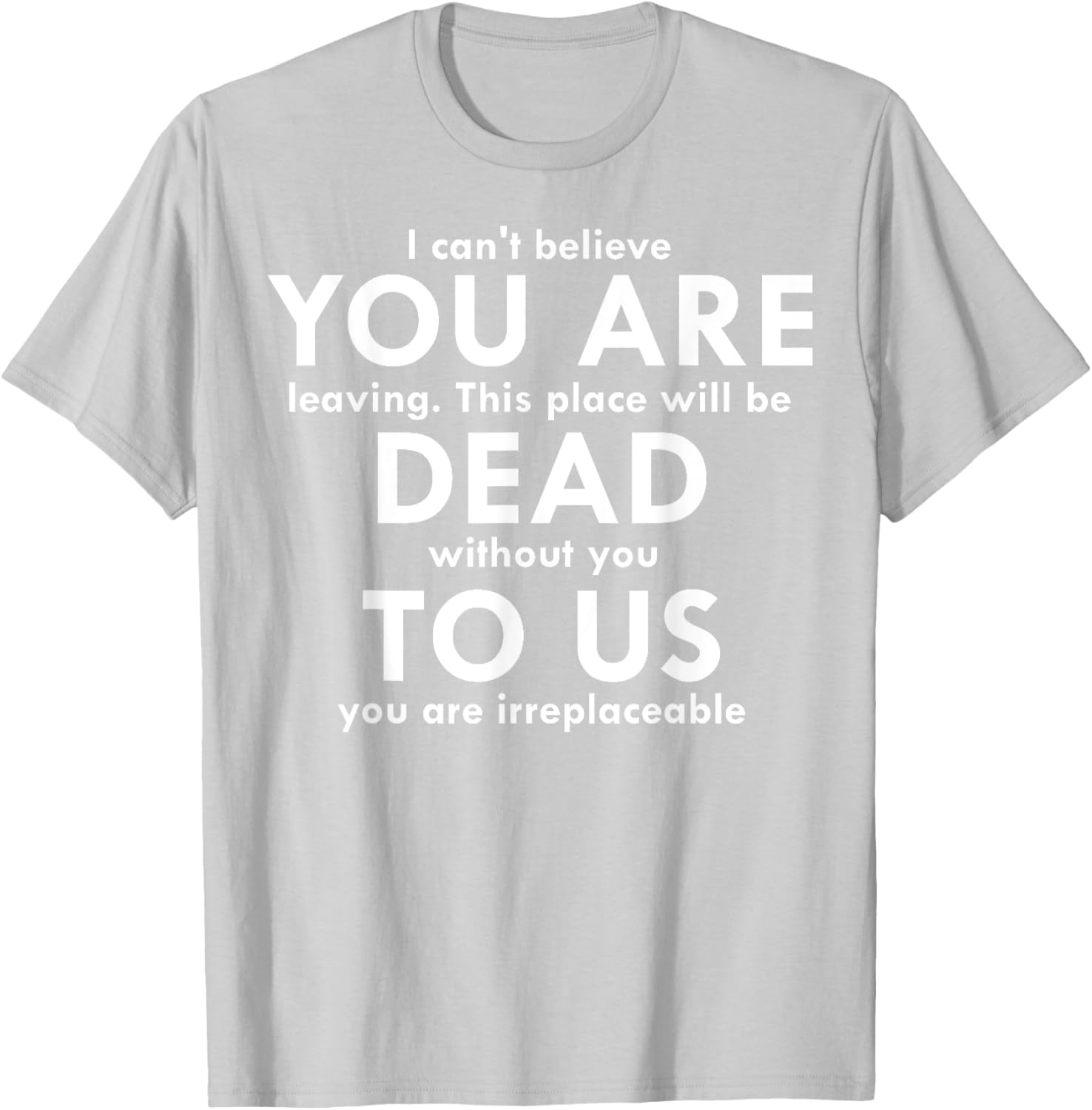 Funny You Are Dead To Us Retired Coworker T-Shirt for Office Humor - 18
