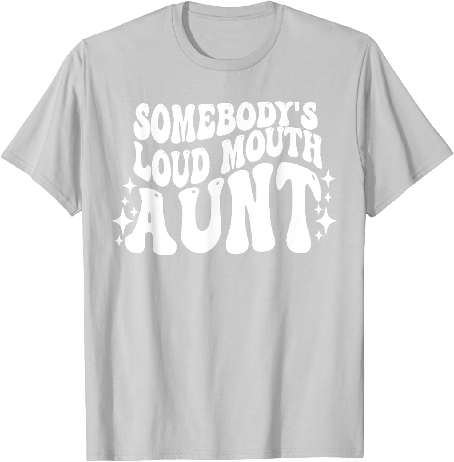 Funny Loud Mouth Aunt Quote T-Shirt for Women – Cute and Comfy Gift - 13