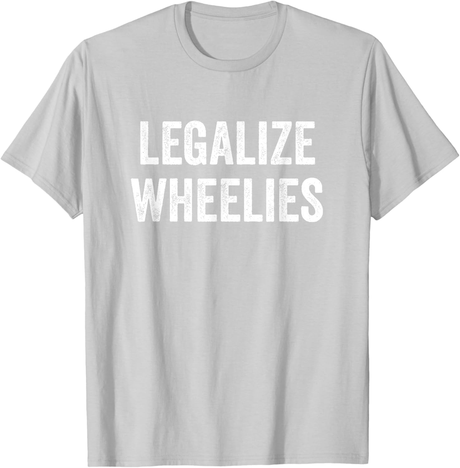 Legalize Wheelies Motorcycle T-Shirt for Riders - Fun and Stylish Gear - 26