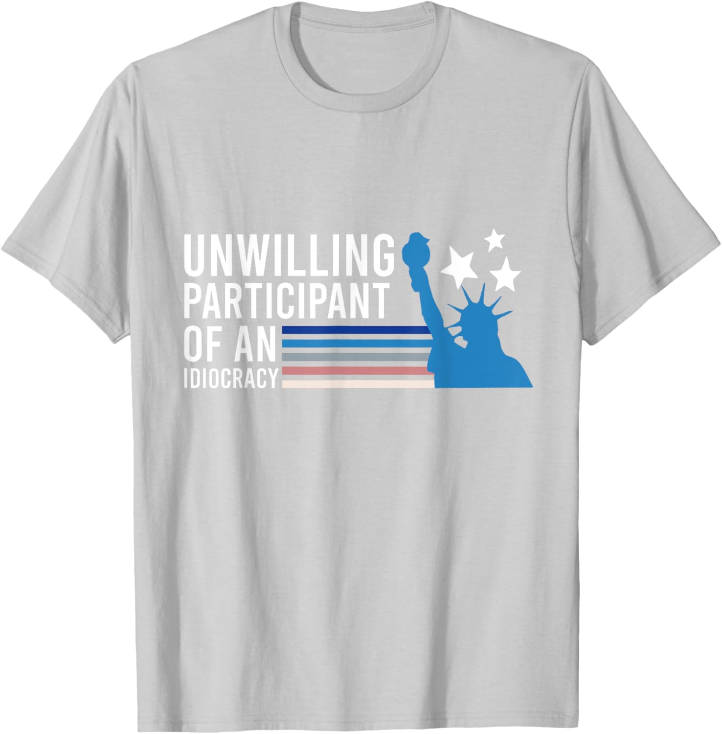 Unwilling Participant of an Idiocracy T-Shirt for Fun Fashion Lovers - 11