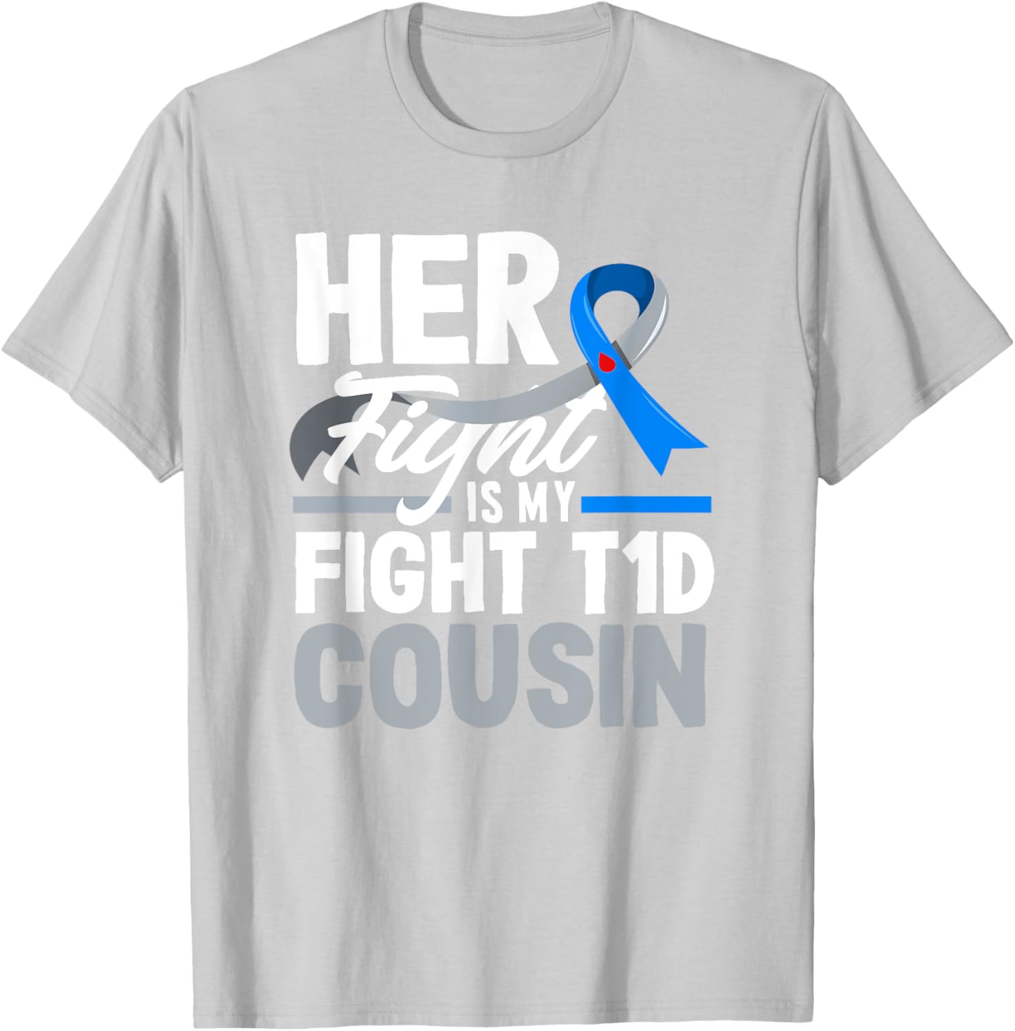 Her Fight Is My Fight T1D Awareness T-Shirt for Diabetes Support Cousins - 25