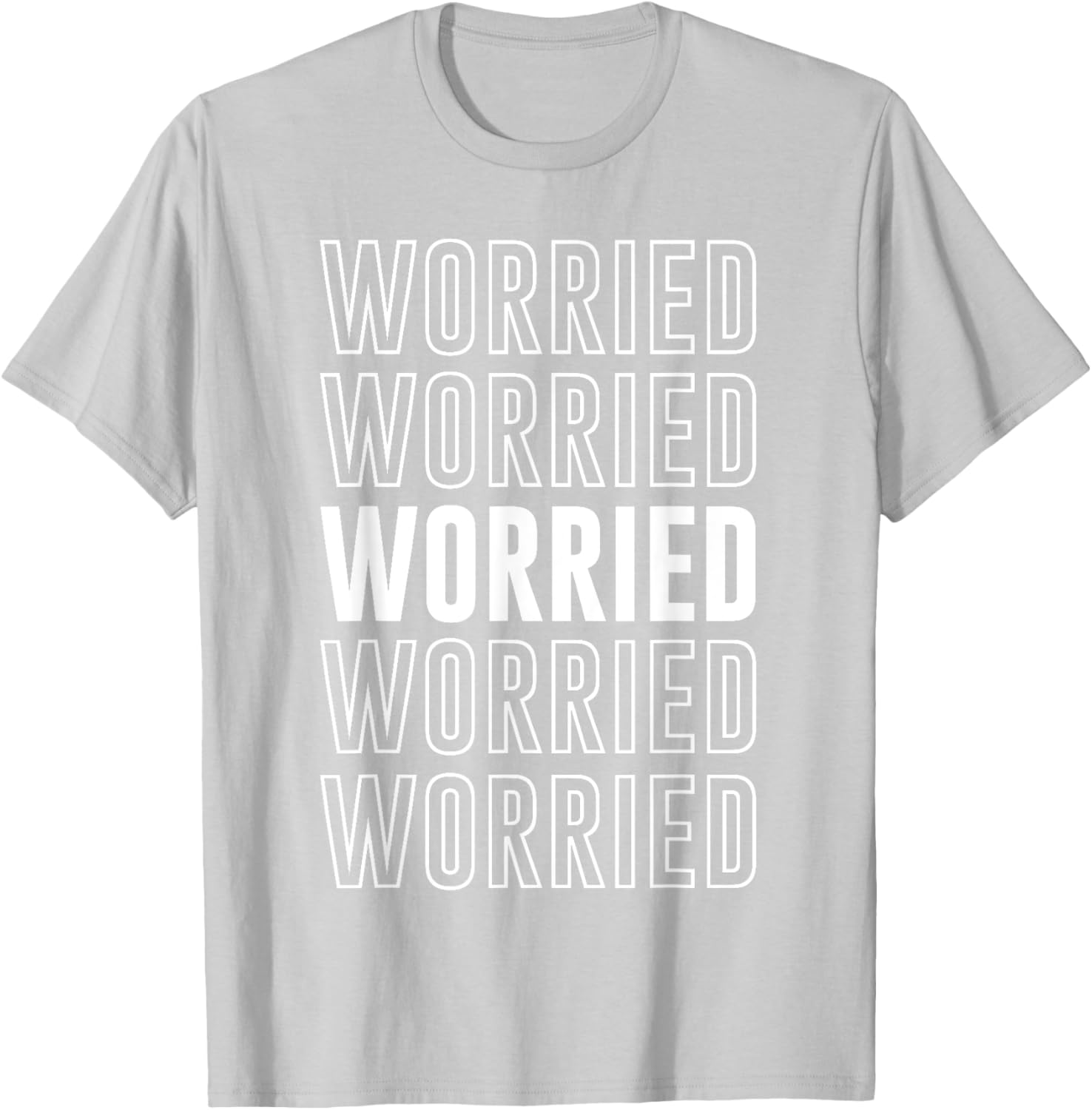 Worried T-Shirt Funny Graphic Tee for Casual Comfort and Style - 22