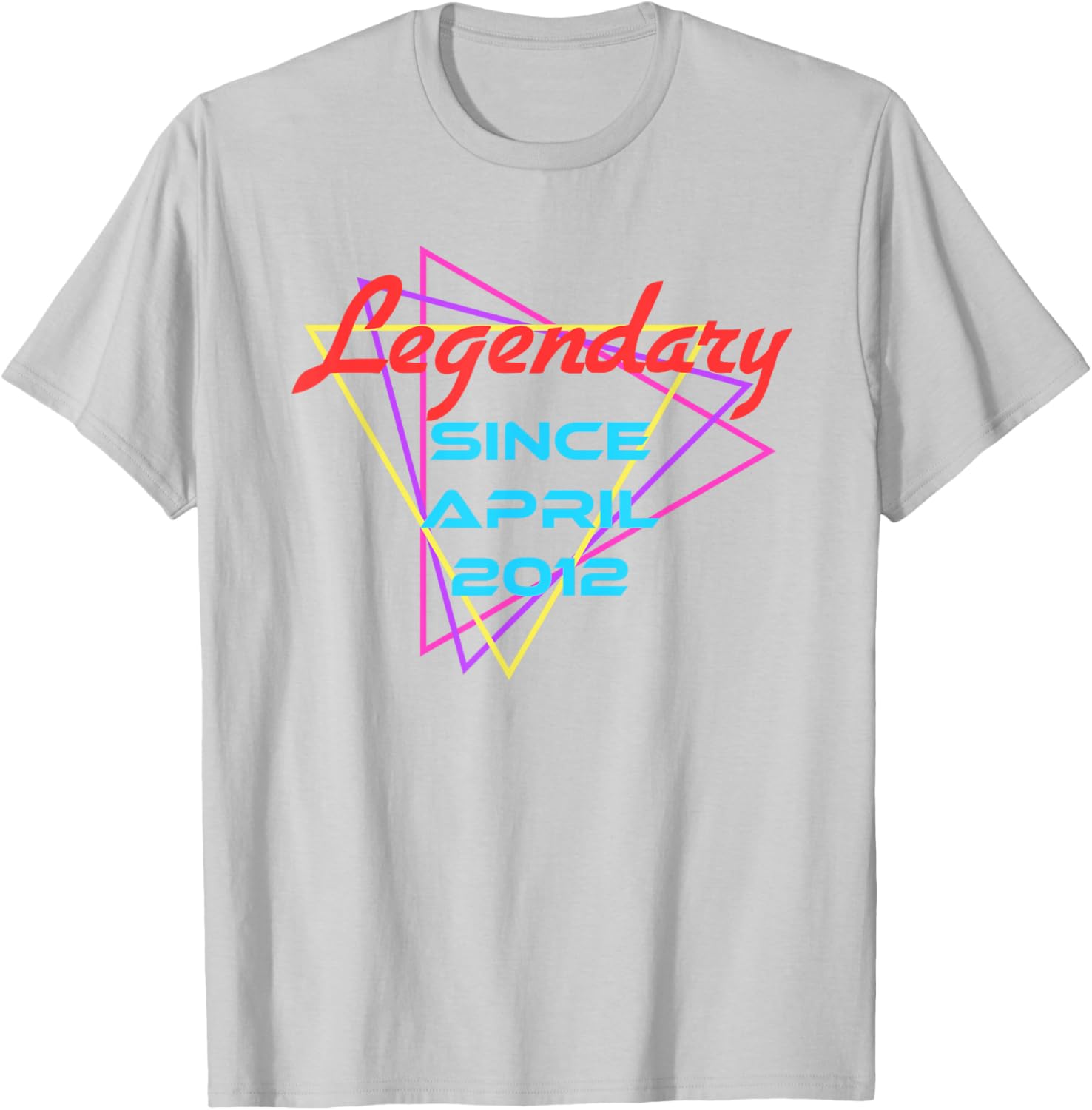 Legendary Since April 2012 T-Shirt for Men and Women - Stylish Casual Wear - 10