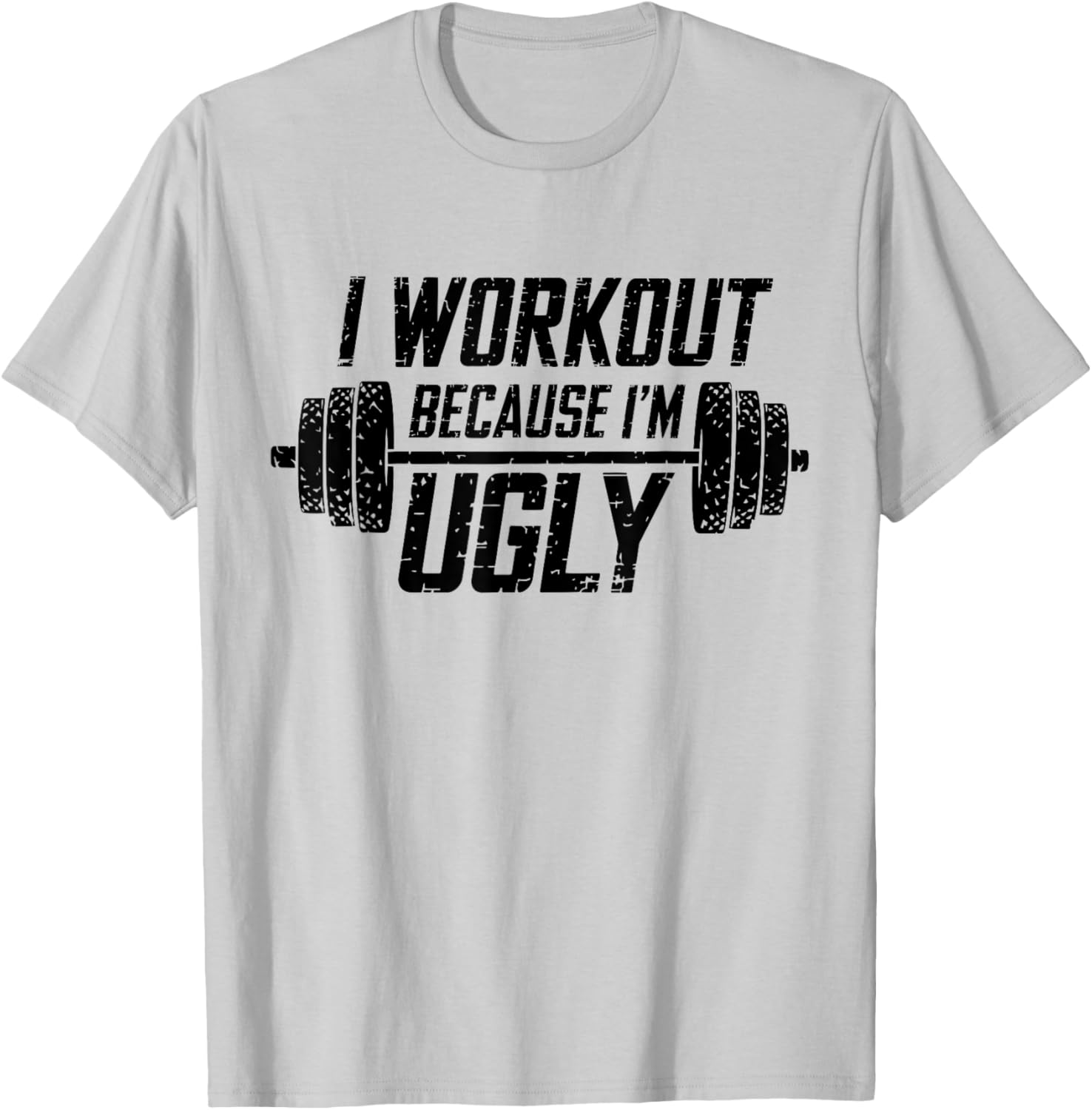 Funny Men's I Workout Because I'm Ugly Gym T-Shirt for Fitness Lovers - 11