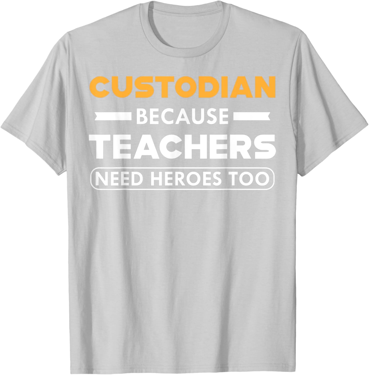 Funny Custodian T-Shirt for Teachers - Heroes in Action Apparel - 27