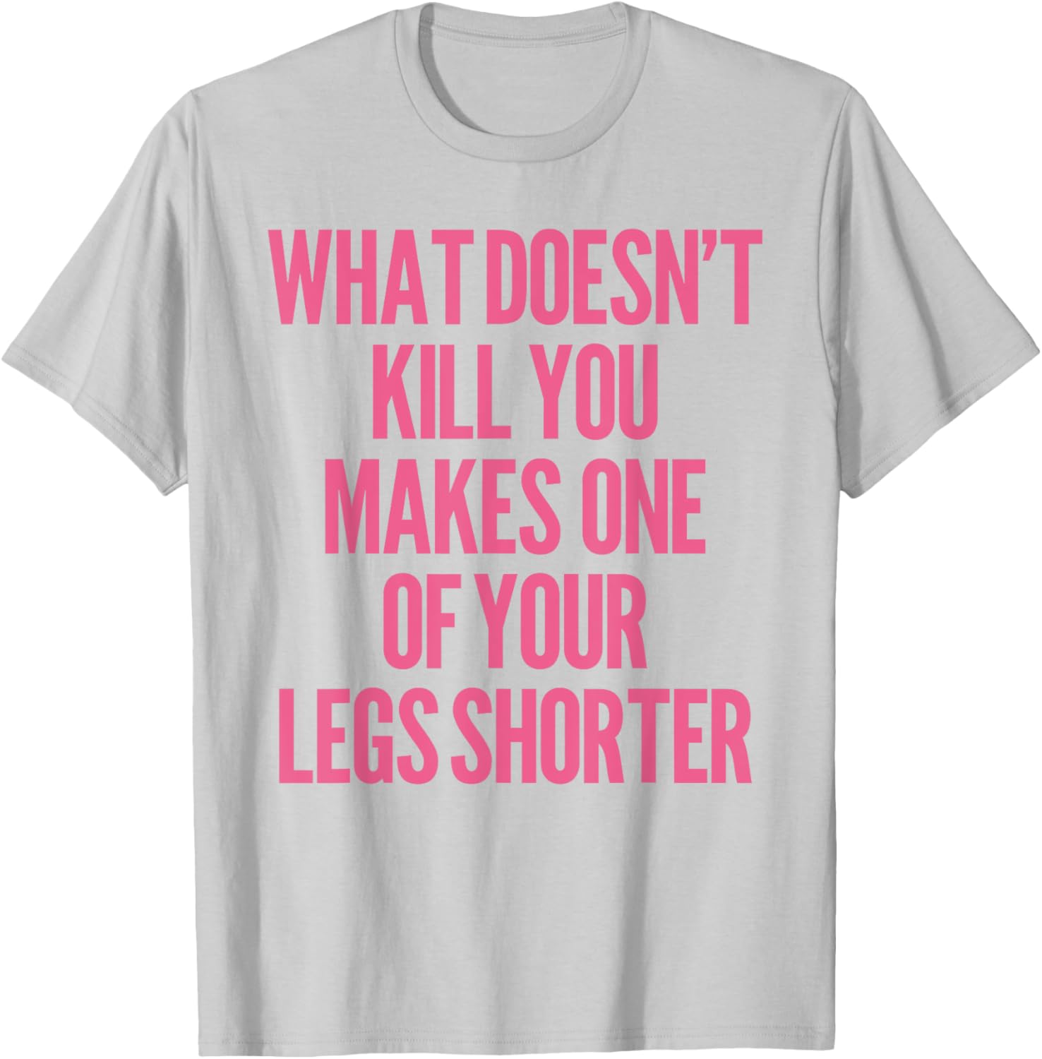 Funny Prosthetic Leg Amputee Humor T-Shirt - What Doesn't Kill You! - 14