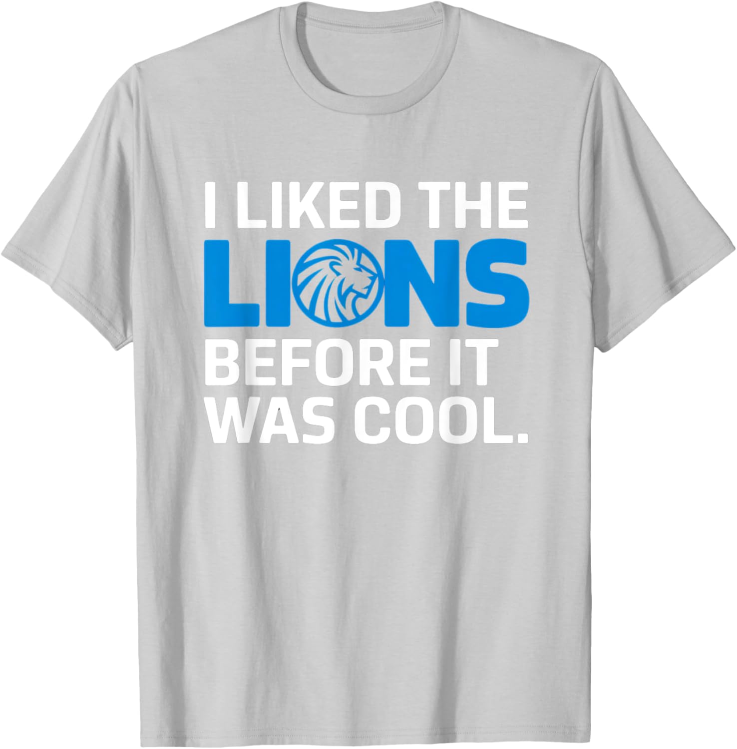 I Liked The Lions Before It Was Cool T-Shirt for Trendy Animal Lovers - 9