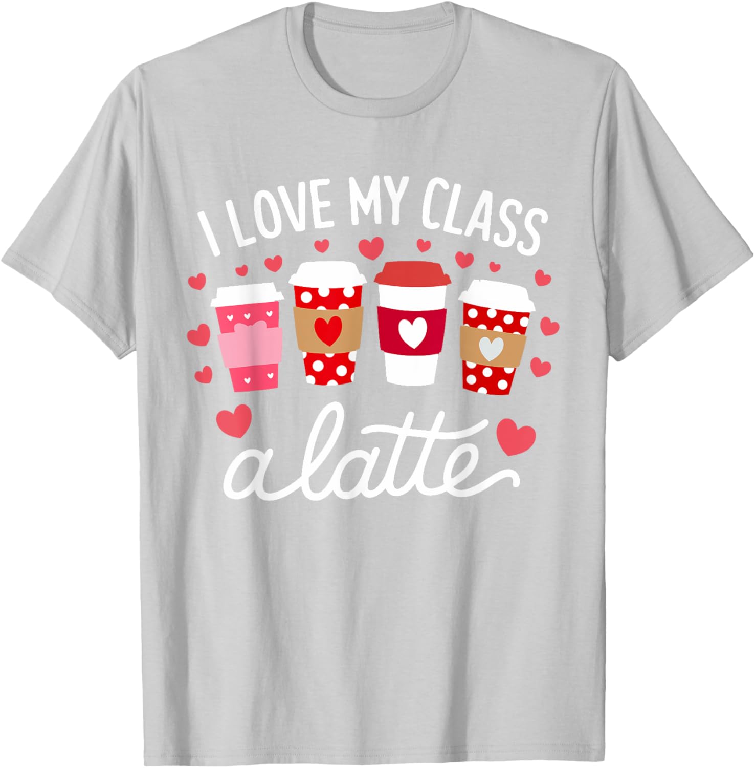 Cute Teachers Valentine Day Love My Class Latte Coffee T-Shirt for Women - 2