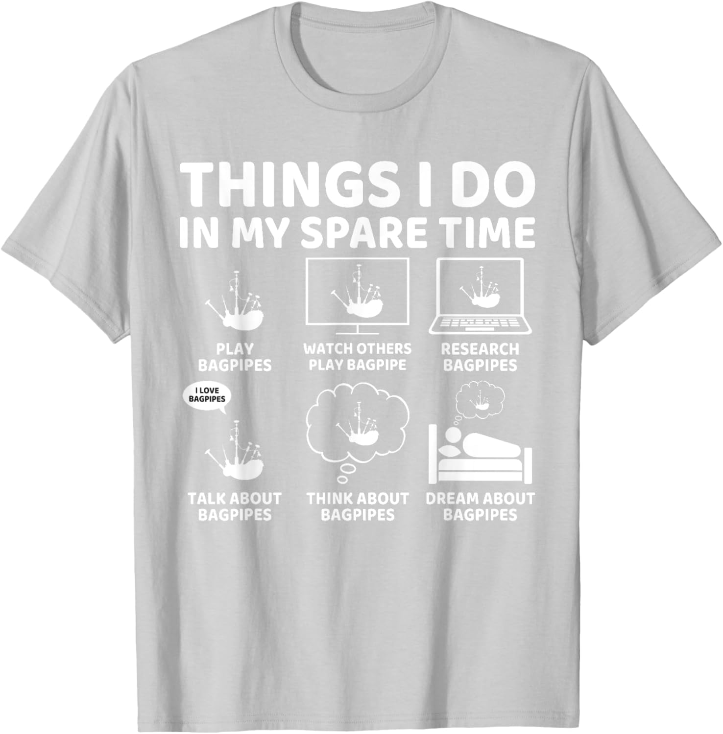 Funny Bagpipe Lover T-Shirt for Passionate Bagpipers in Spare Time - 23