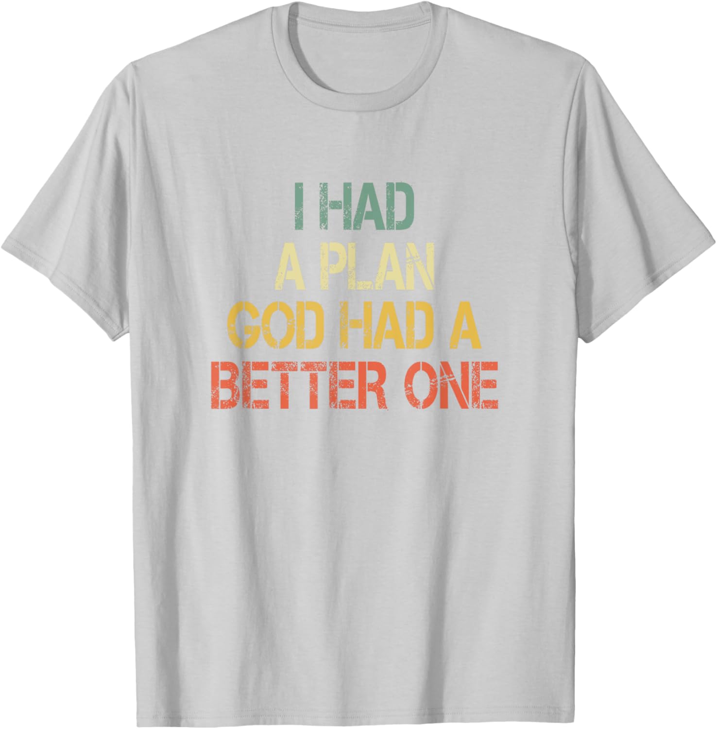 Retro Christian Faith T-Shirt I Had Plans God Had Better One Jesus - 26