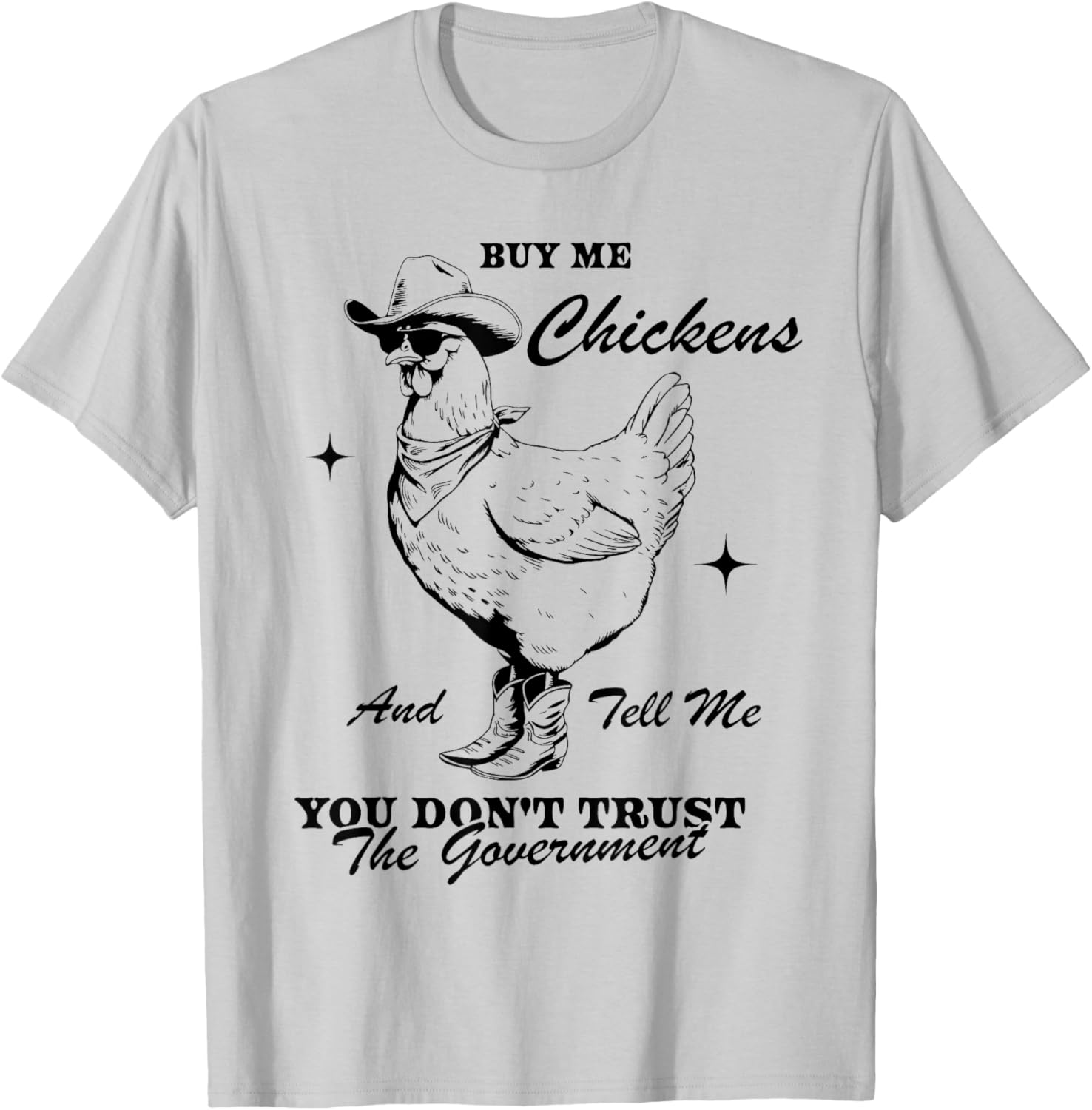 Funny Trust the Government Chicken T-Shirt for Animal Lovers - 17
