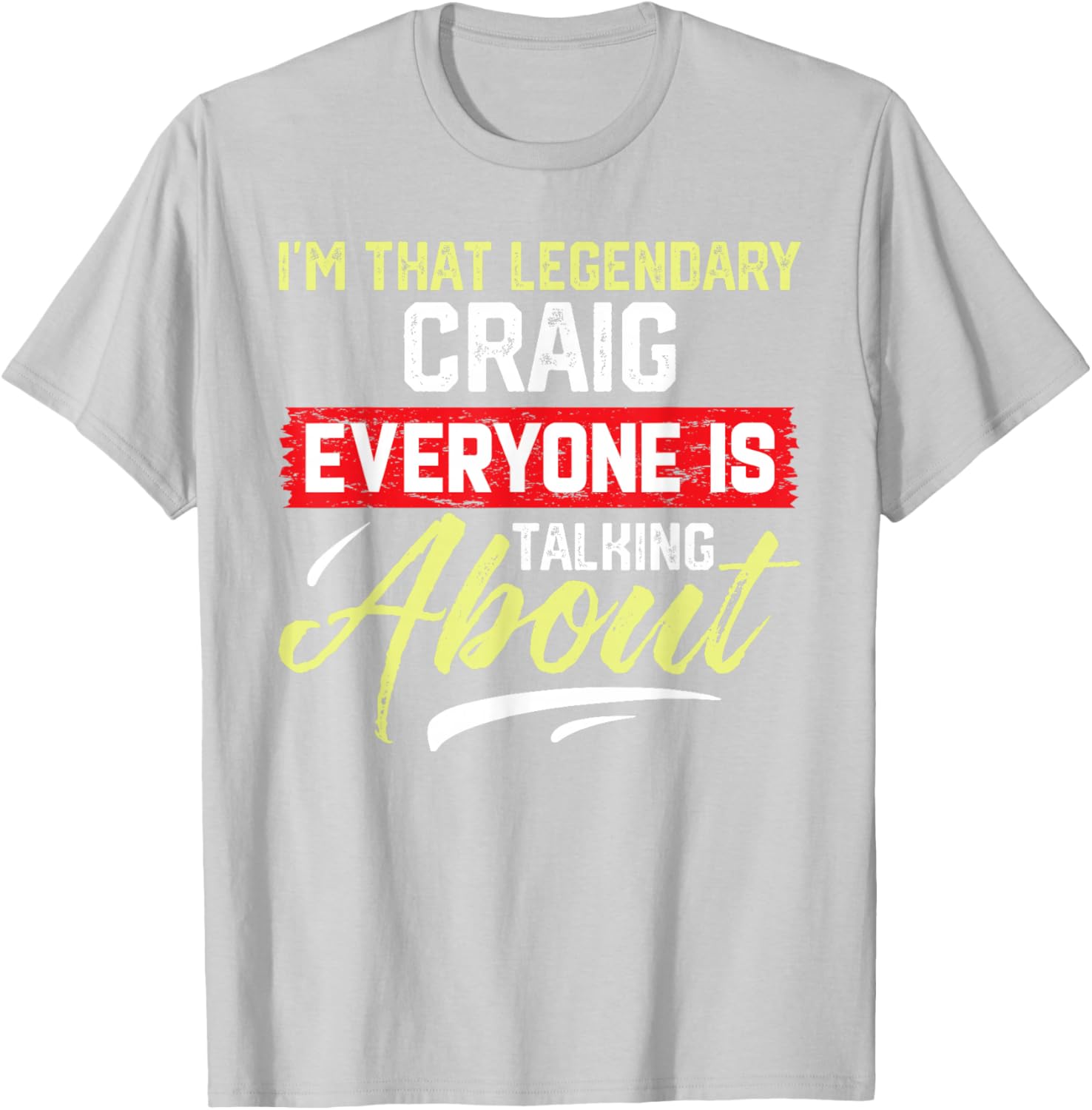 I'm That Legendary CRAIG T-Shirt for Cool Fashion Lovers - 7
