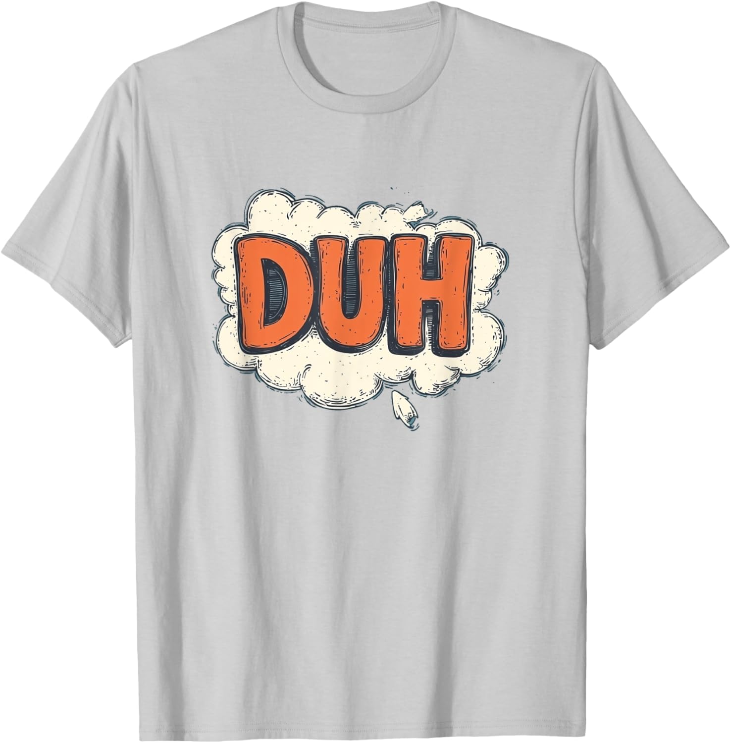 Stay Funny with Cool Duh Speech Design T-Shirt - Perfect for Casual Wear - 14