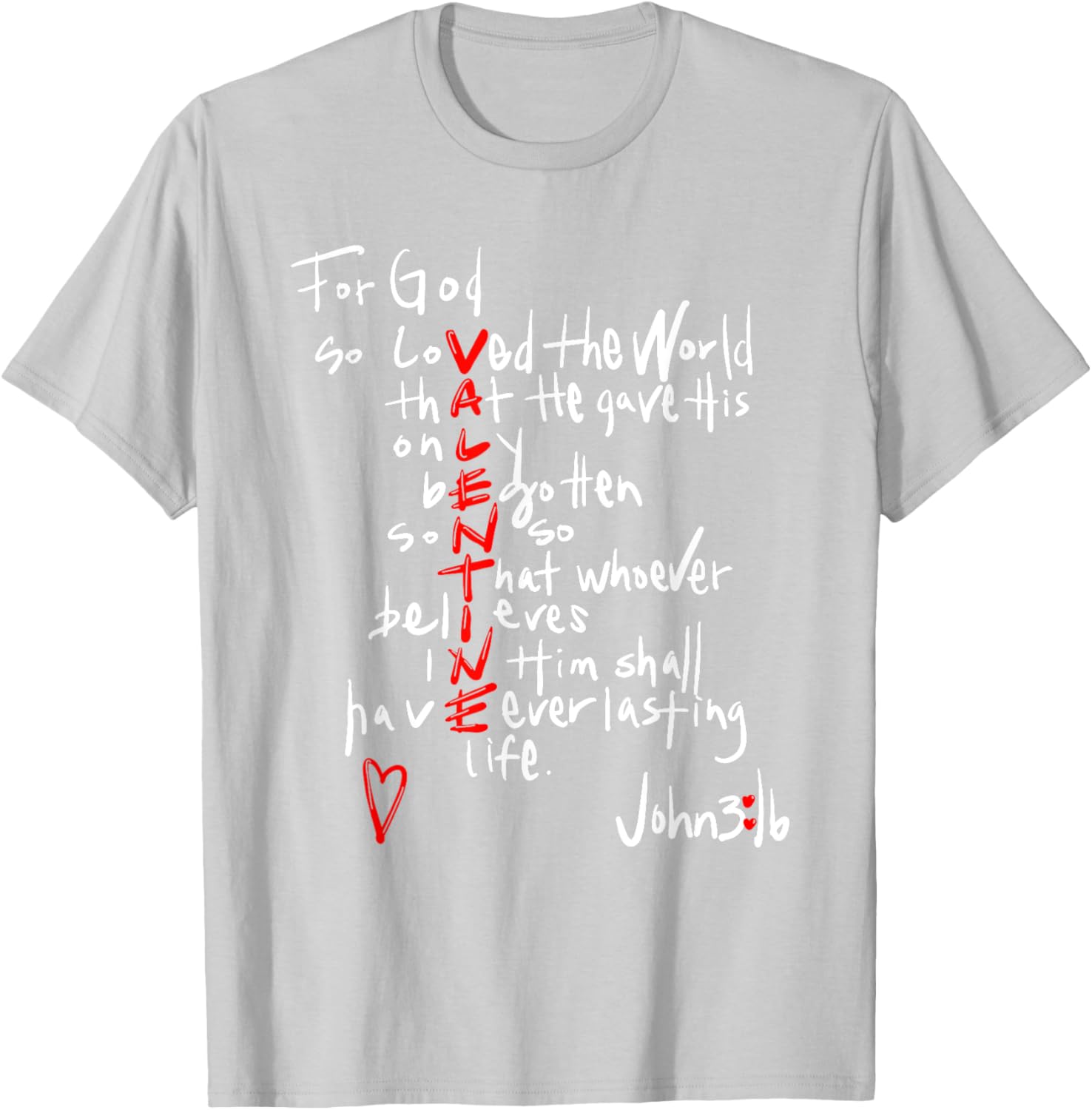 For God So Loved The World Jesus Is My Valentine T-Shirt for Everyone - 22