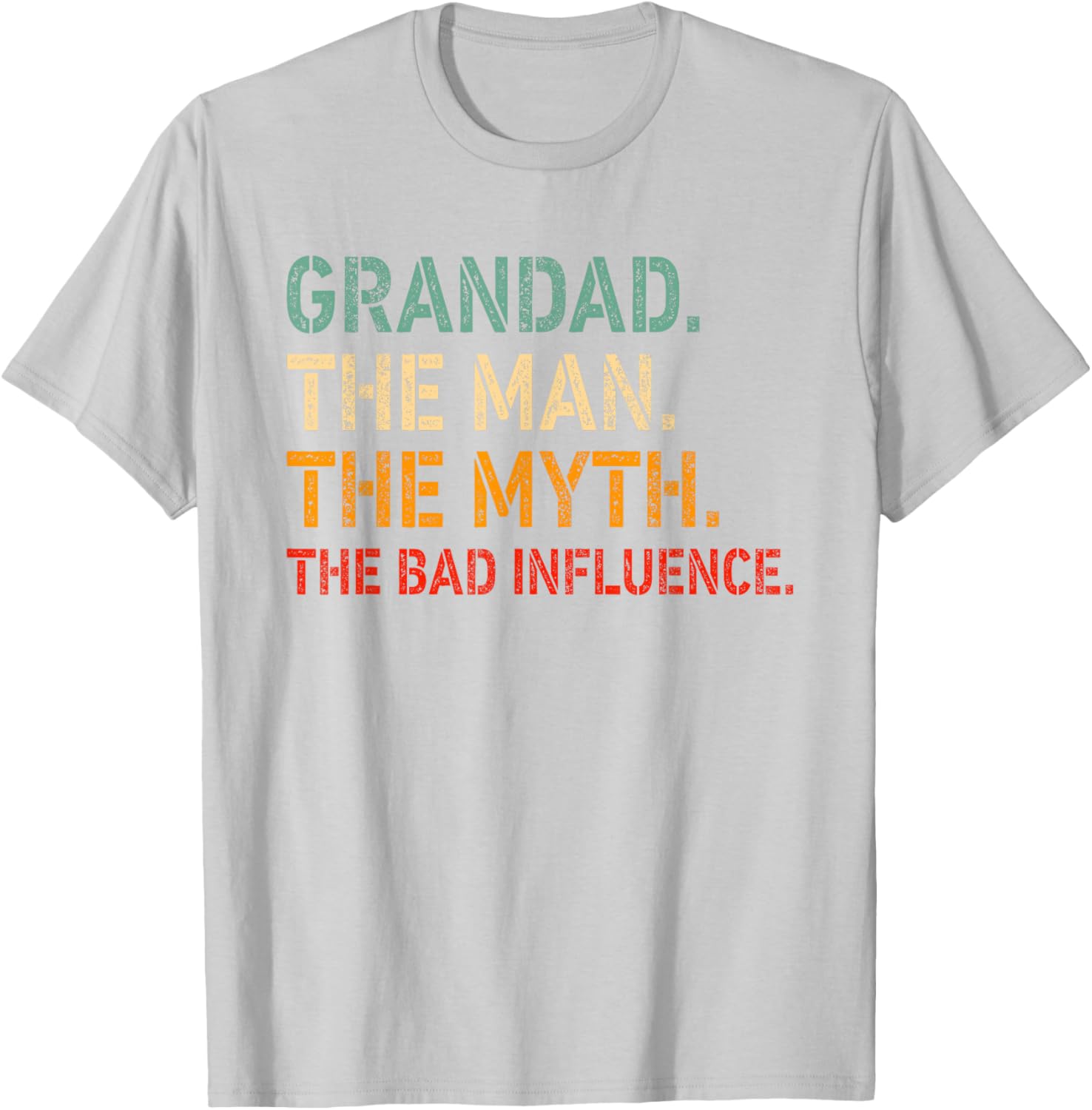 Funny GRANDAD T-Shirt for Men The Man The Myth The Bad Influence Apparel - 7