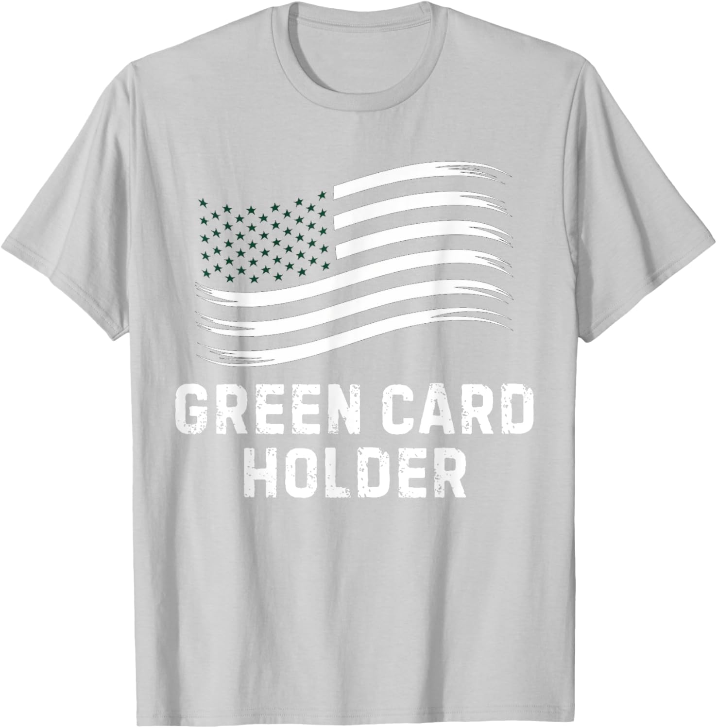 Motivational Green Card Holder T-Shirt for USA Celebration for All - 1