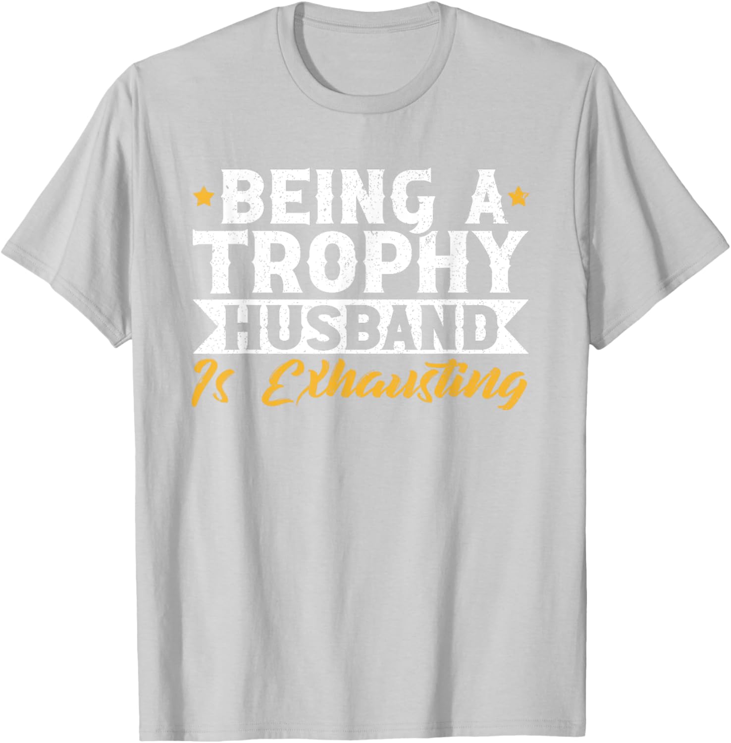 Exhausted Trophy Husband Wedding Anniversary T-Shirt for Him - 3