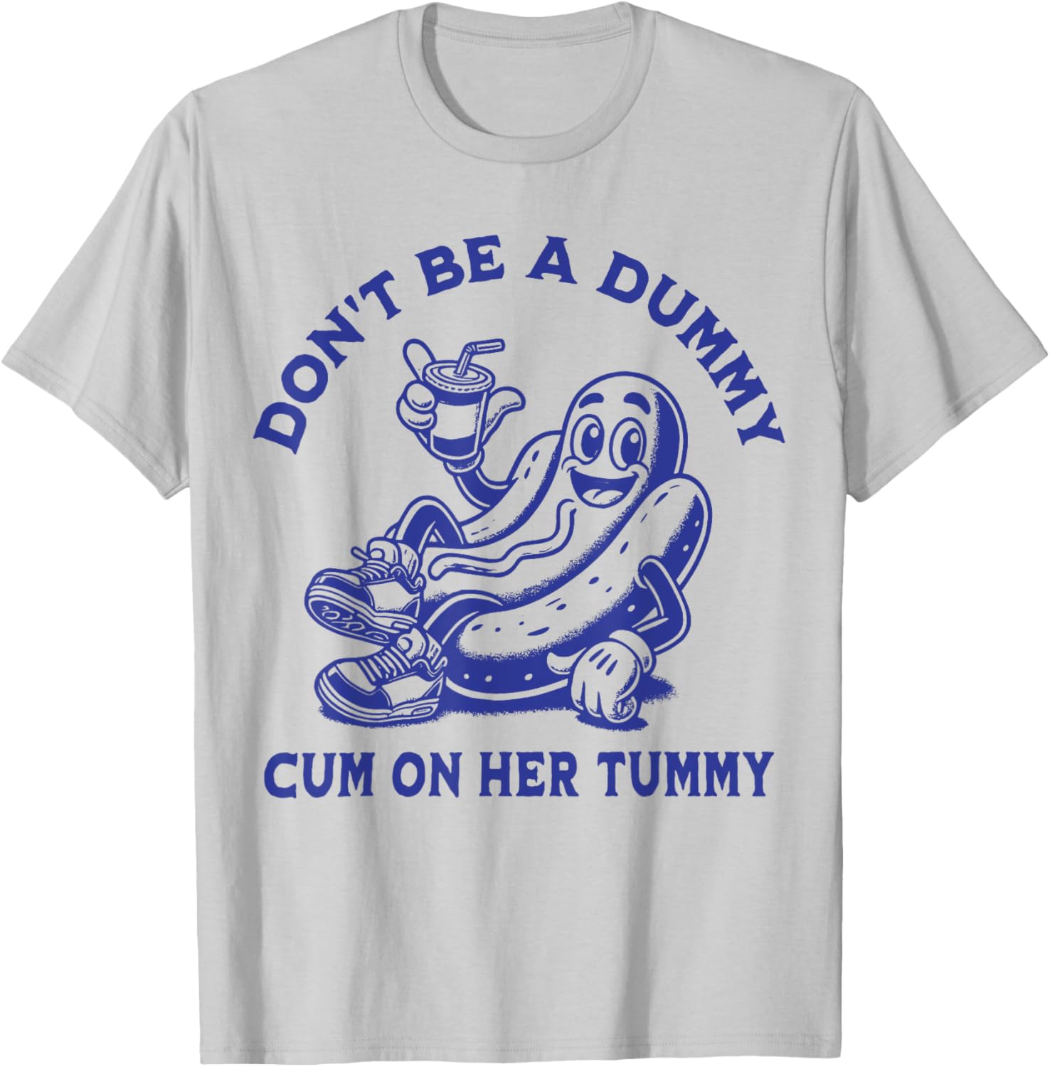 Funny Don't Be A Dummy Tummy Tee - Unisex Humor Shirt for Adults - 11