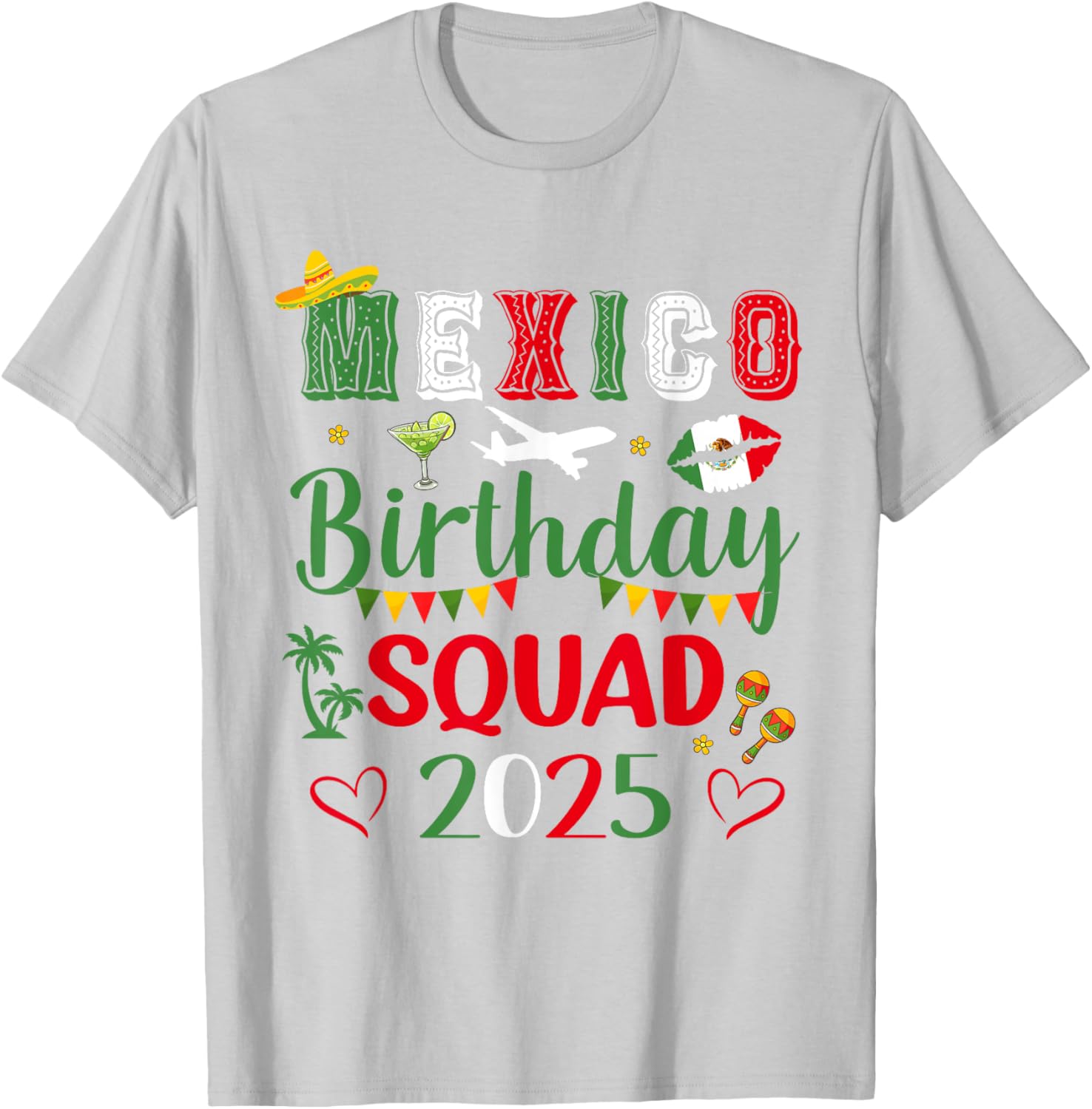 Mexico Birthday Squad 2025 Matching T-Shirt for Vacation Celebrations - 10