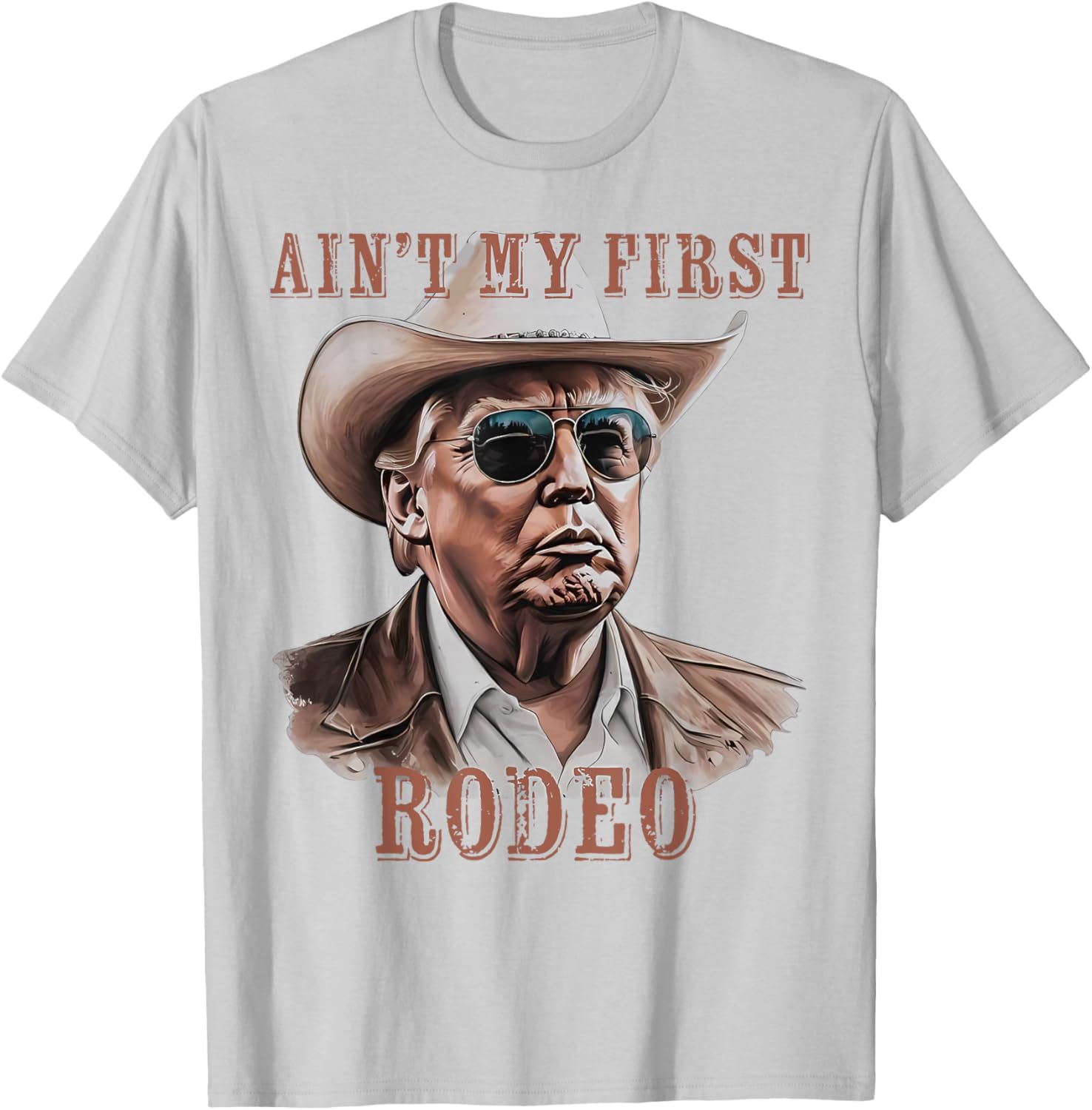 Funny Ain't My First Rodeo Donald Trump Cowboy T-Shirt for Men - 18