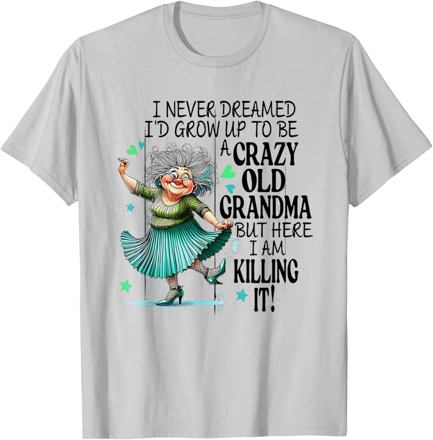 Funny Crazy Old Grandma T-Shirt for Stylish Grandmas and Gift Ideas - 4