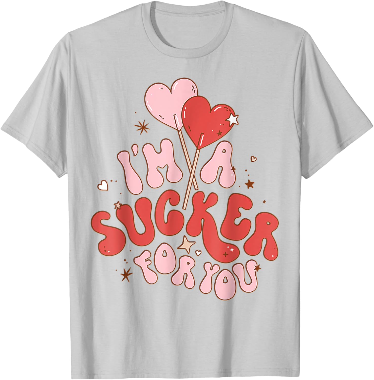 I'm A Sucker For You Valentine Candy Heart T-Shirt for Sweethearts - 4